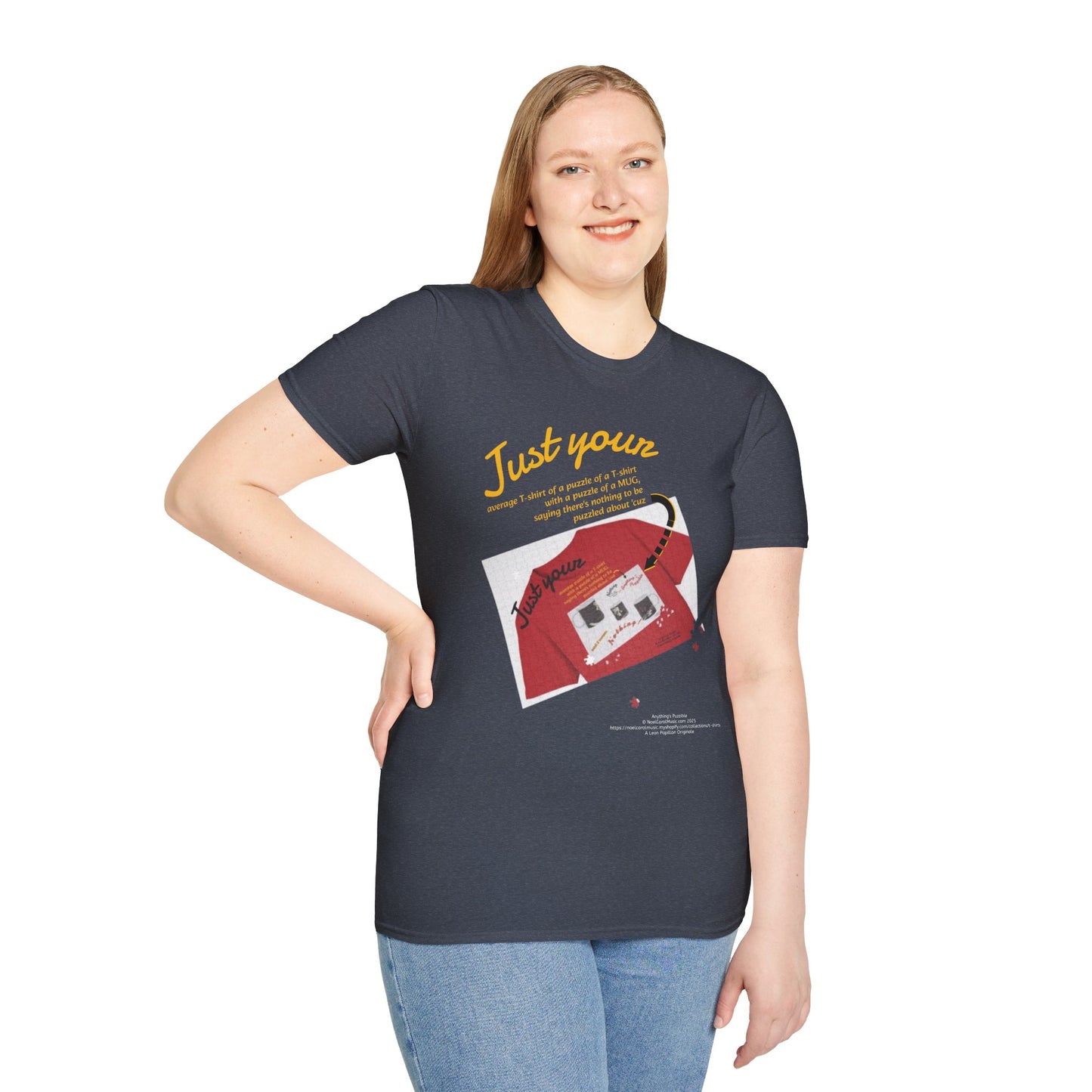 Just your average t-shirt of a puzzle of a t-shirt with a puzzle of a MUG saying "Nothing to be puzzled about" 'cuz Anything's Puzzible kinda Puzzling T-shirt - DARK COLORS ONLY # 2