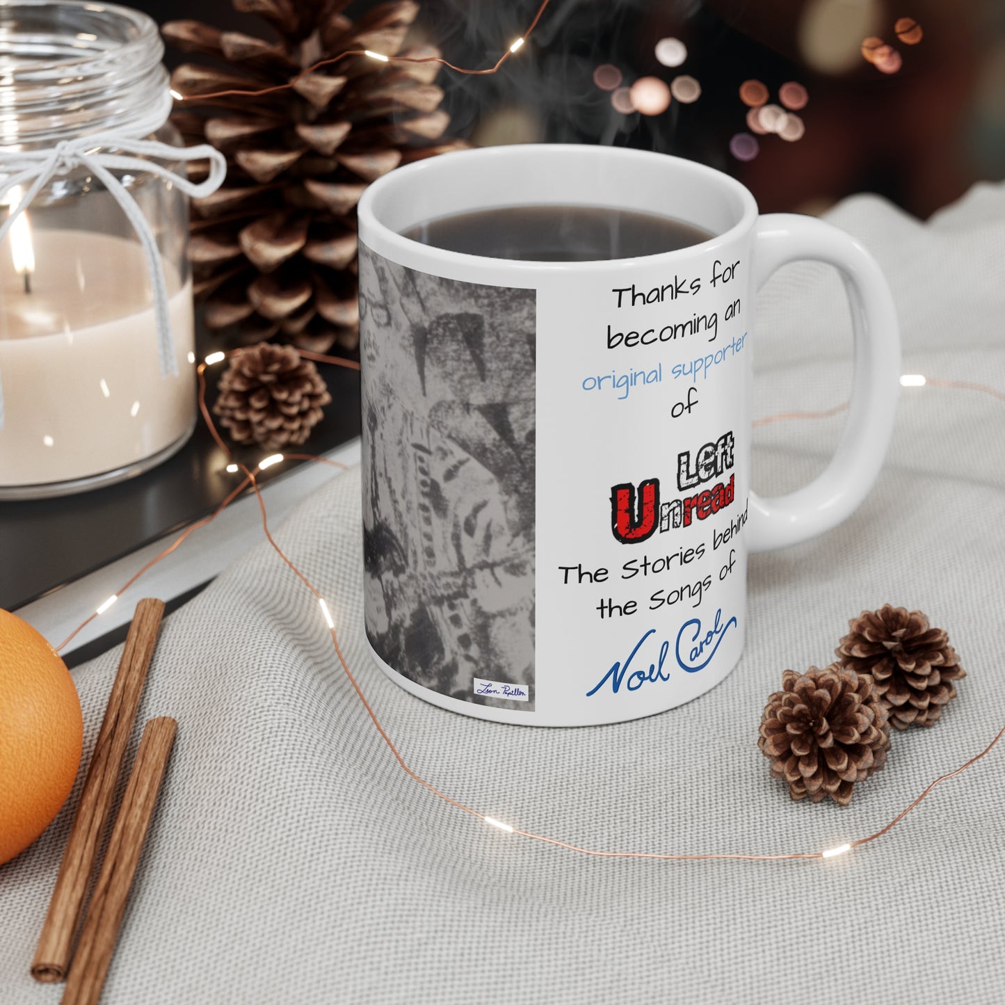 Left Unread Mug #2 - Thanks for becoming an original supporter of Left Unread - The stories behind the songs of Noel Carol - White Mug 11oz