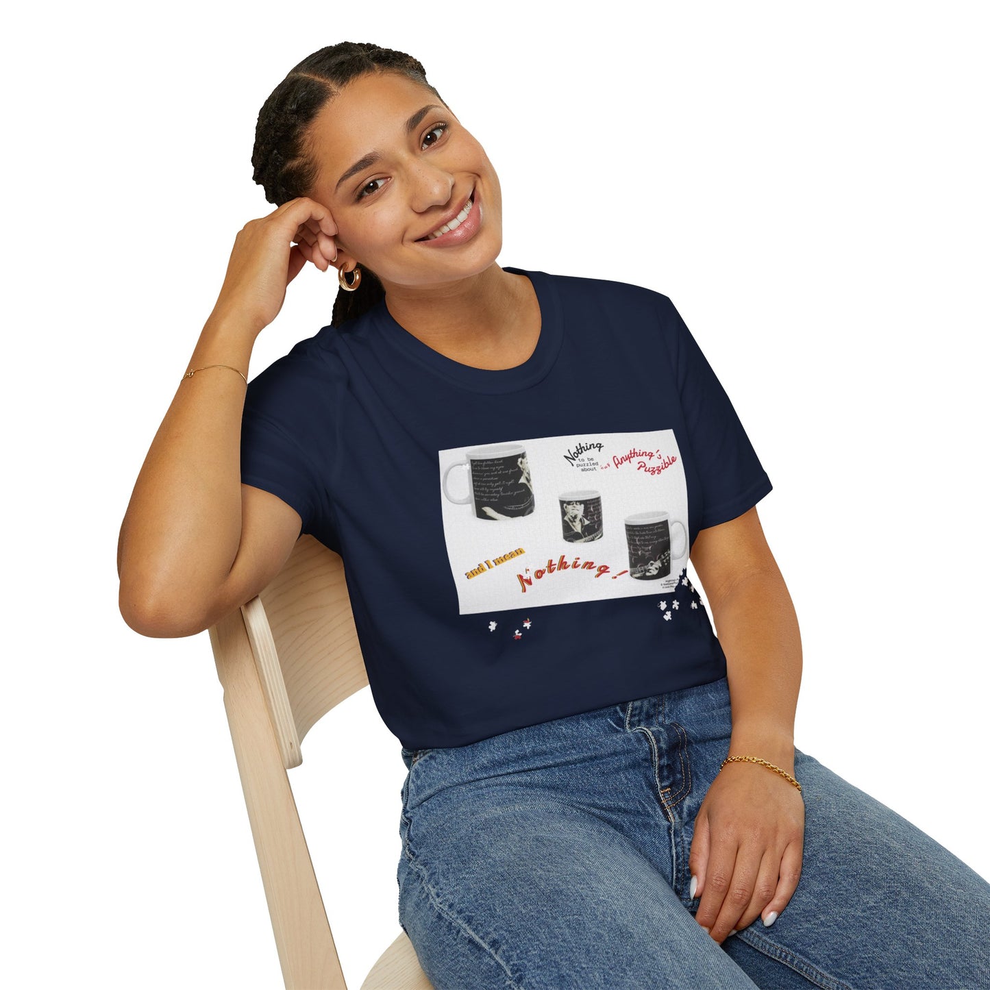 T-shirt of a puzzle of a MUG saying there's "Nothing to be puzzled about … and I mean Nothing!"