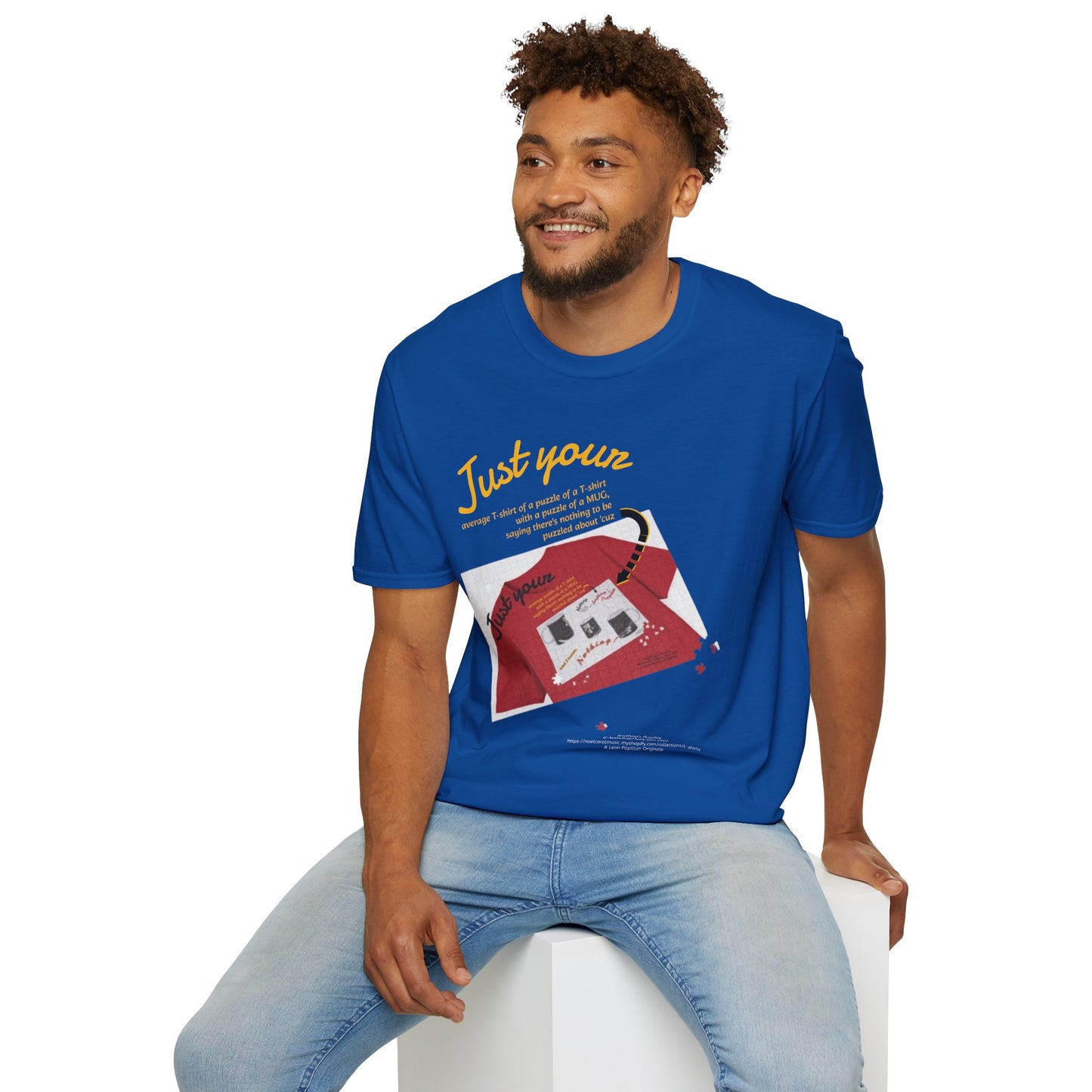 Just your average t-shirt of a puzzle of a t-shirt with a puzzle of a MUG saying "Nothing to be puzzled about" 'cuz Anything's Puzzible kinda Puzzling T-shirt - DARK COLORS ONLY # 2