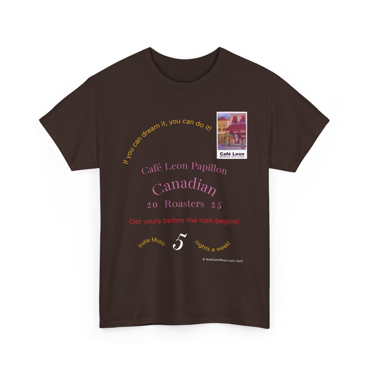 Cafe Leon - If you can dream it, you can do it! - A Leon Papillon Originale T-shirt #2