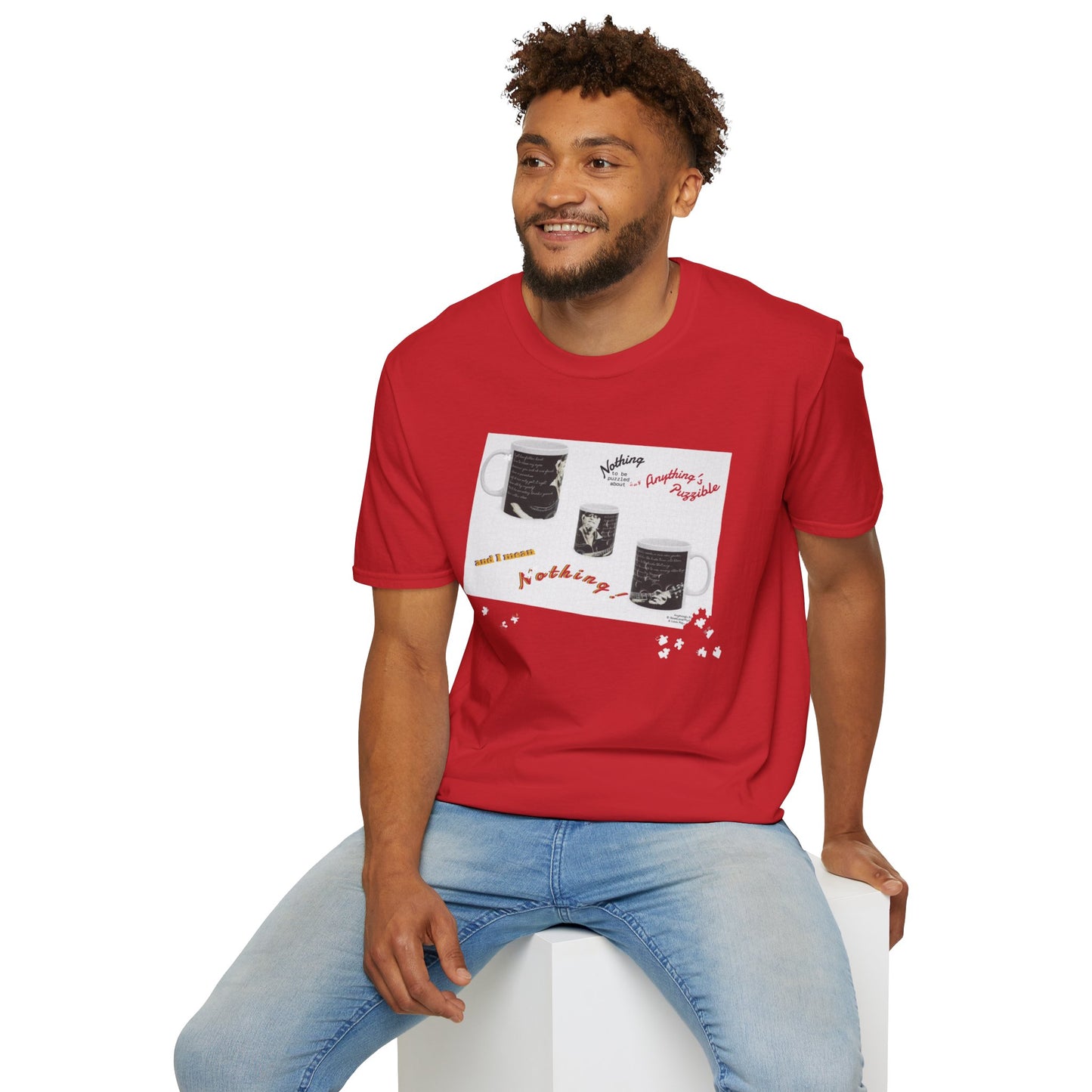 T-shirt of a puzzle of a MUG saying there's "Nothing to be puzzled about … and I mean Nothing!"