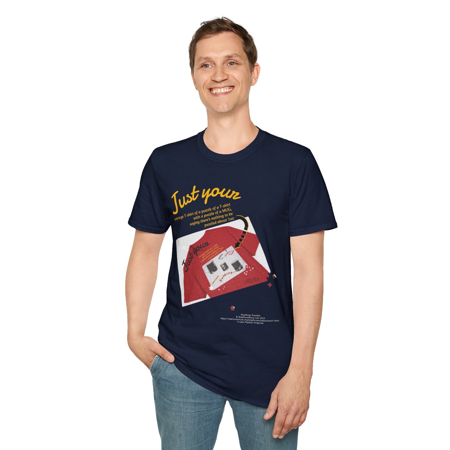 Just your average t-shirt of a puzzle of a t-shirt with a puzzle of a MUG saying "Nothing to be puzzled about" 'cuz Anything's Puzzible kinda Puzzling T-shirt - DARK COLORS ONLY # 2