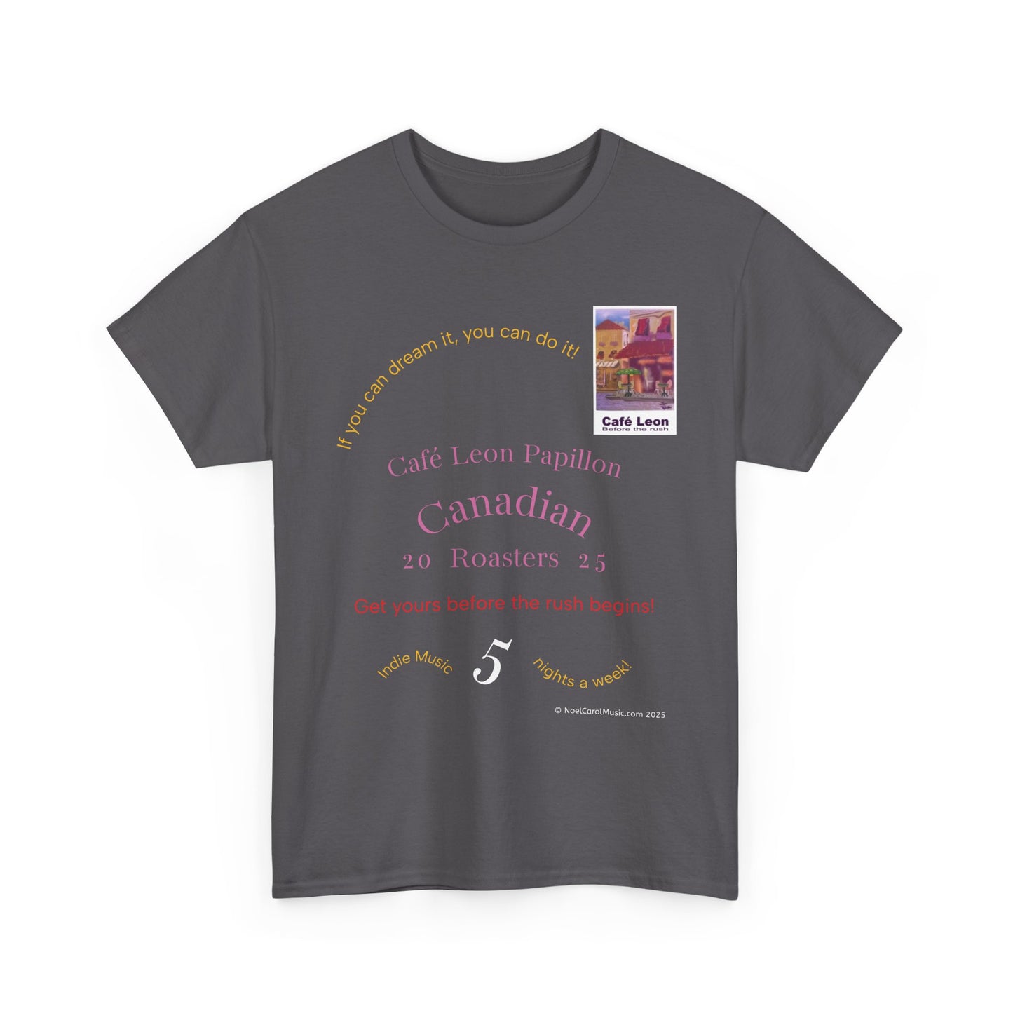 Cafe Leon - If you can dream it, you can do it! - A Leon Papillon Originale T-shirt #2