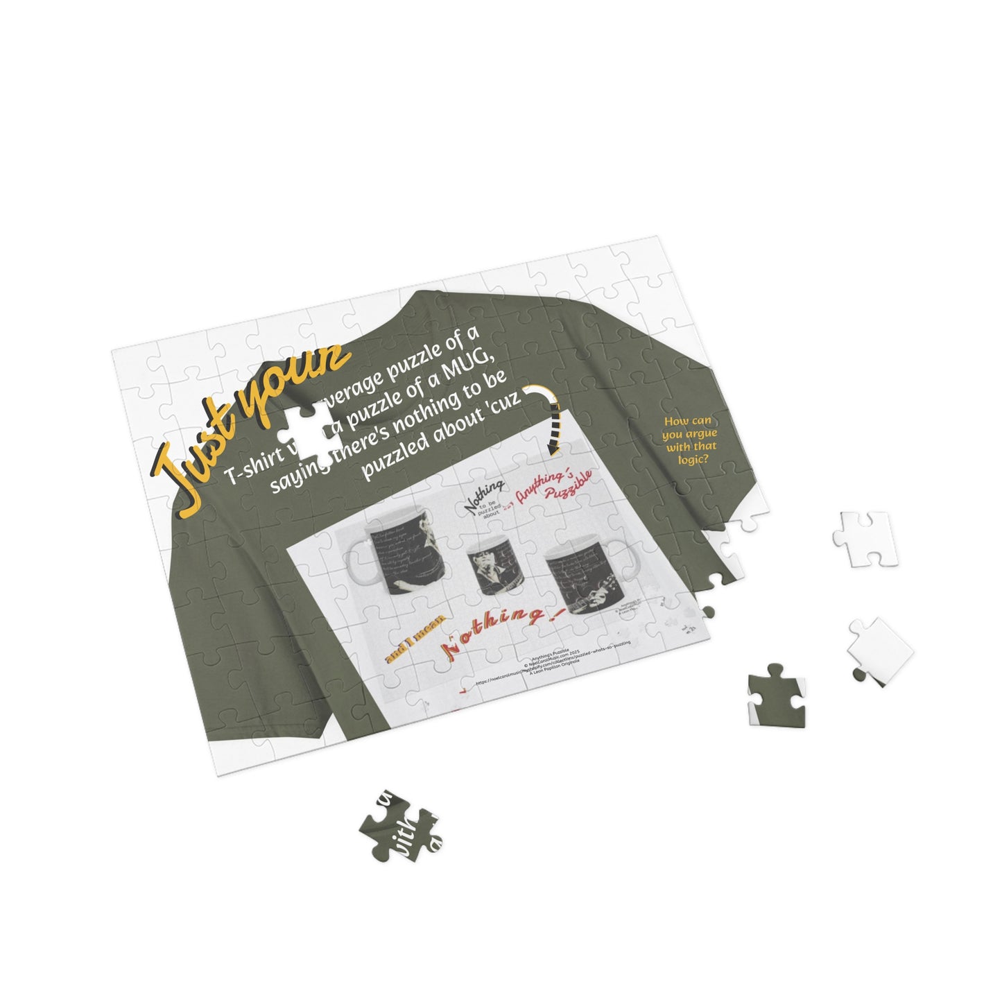 Just your average puzzle of a T-shirt with a puzzle of a MUG, saying there's nothing to be puzzled about 'cuz Anything's Puzzible kinda Puzzle # 1 (96, 252, 500, 1000-Piece)