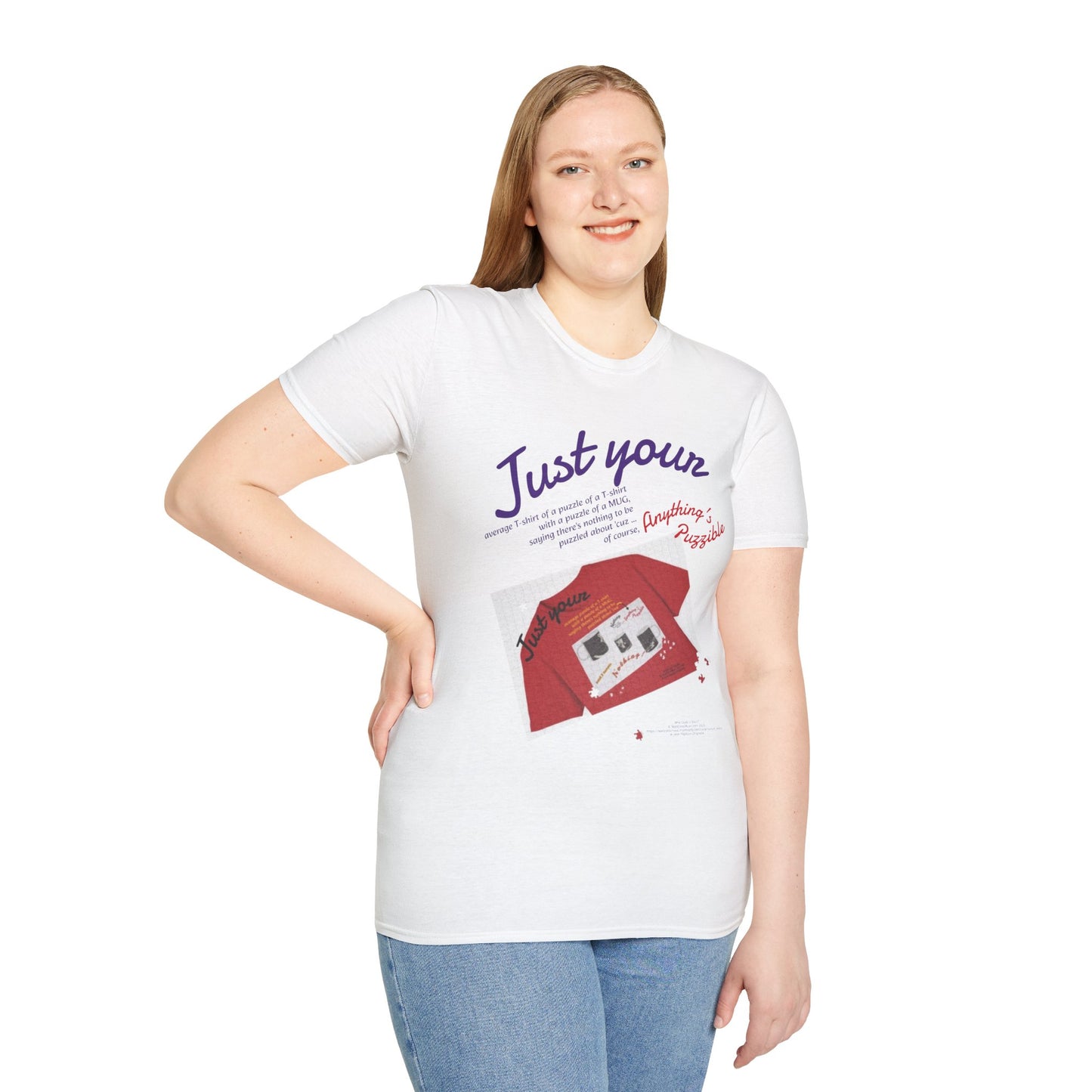 Just your average t-shirt of a puzzle of a t-shirt with a puzzle of a MUG saying "Nothing to be puzzled about" 'cuz Anything's Puzzible kinda Puzzling T-shirt - LIGHT COLORS ONLY # 1