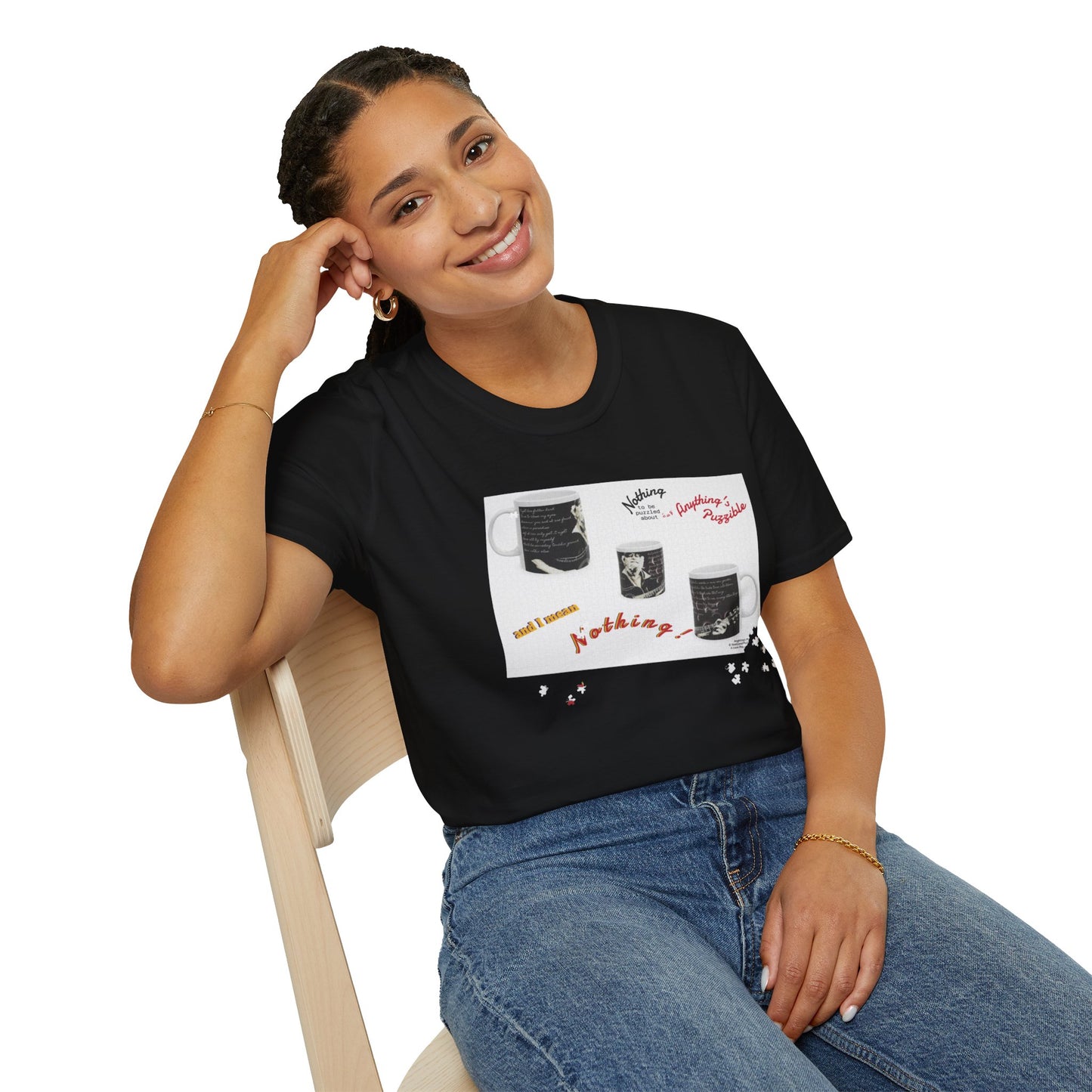 T-shirt of a puzzle of a MUG saying there's "Nothing to be puzzled about … and I mean Nothing!"