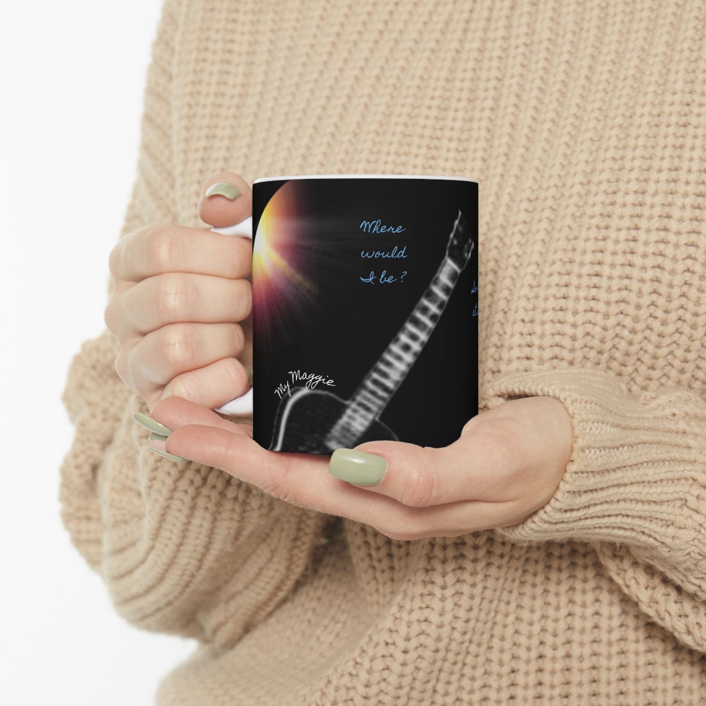 My Maggie Mug #4 - Where would I be? So lost at sea if you were not with me by Noel Carol © 1996 - 2025 - blue text