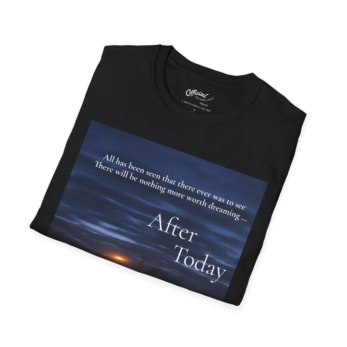 After Today T-shirt # 2 - A Noel Carol Originale