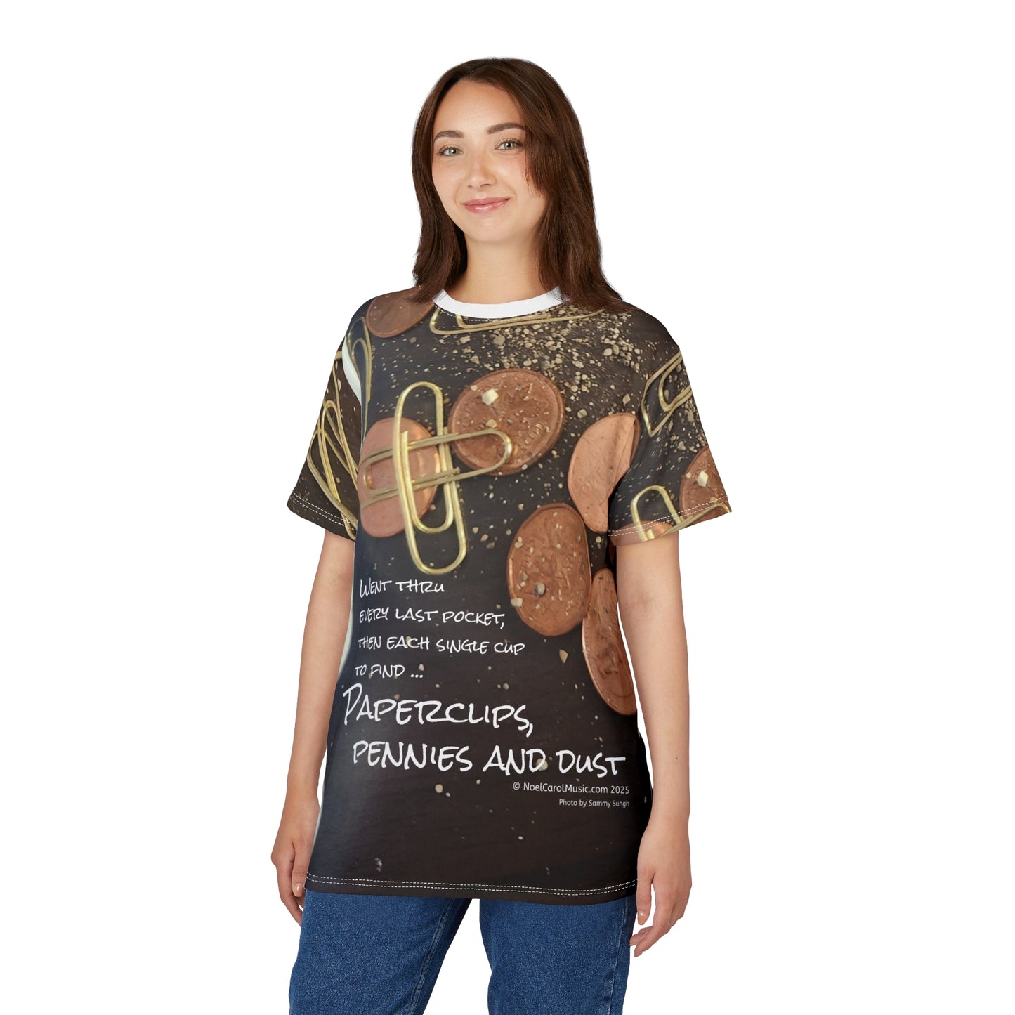 Paperclips, Pennies and Dust T-shirt #1 - Went through every last pocket then each single cup … A Noel Carol Originale