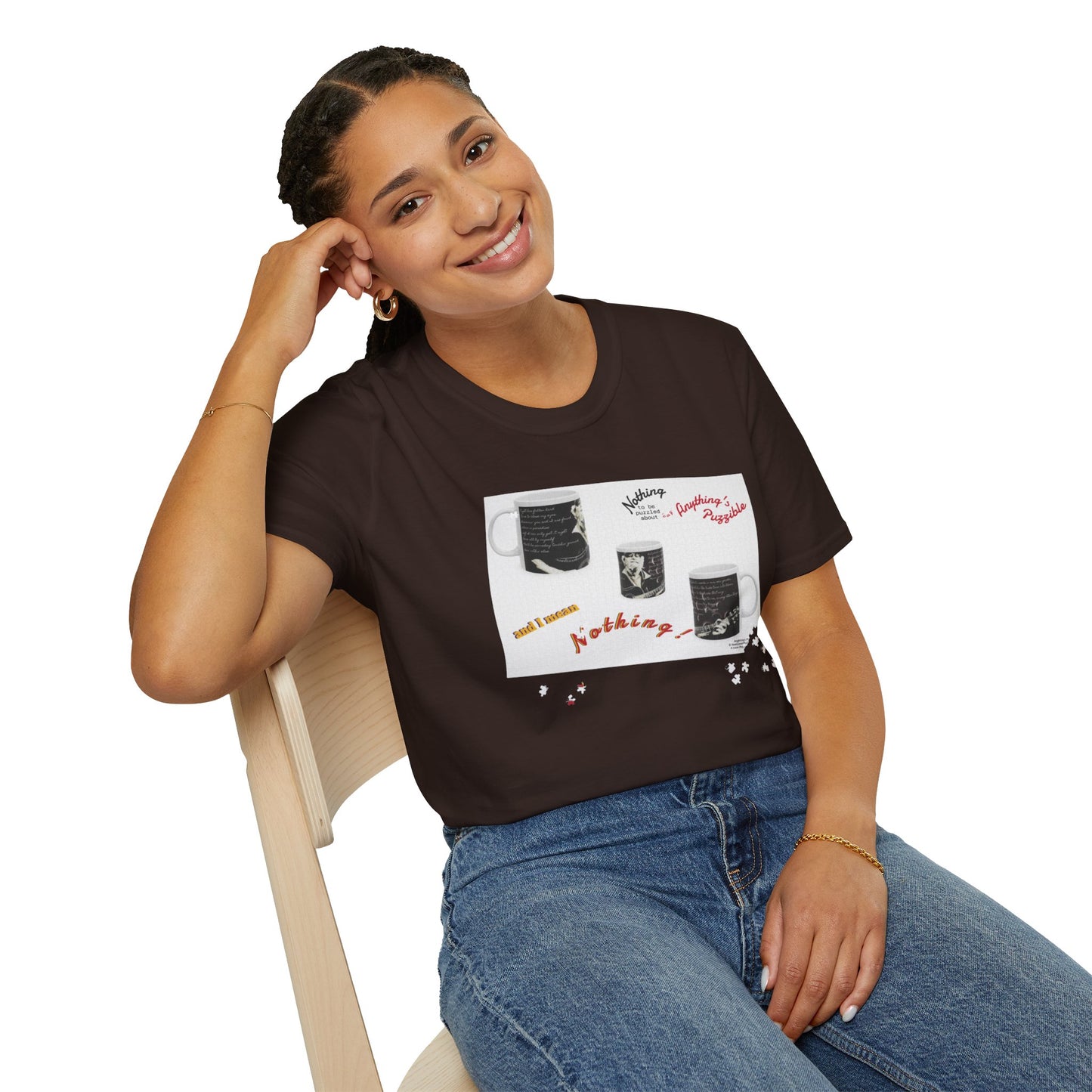 T-shirt of a puzzle of a MUG saying there's "Nothing to be puzzled about … and I mean Nothing!"
