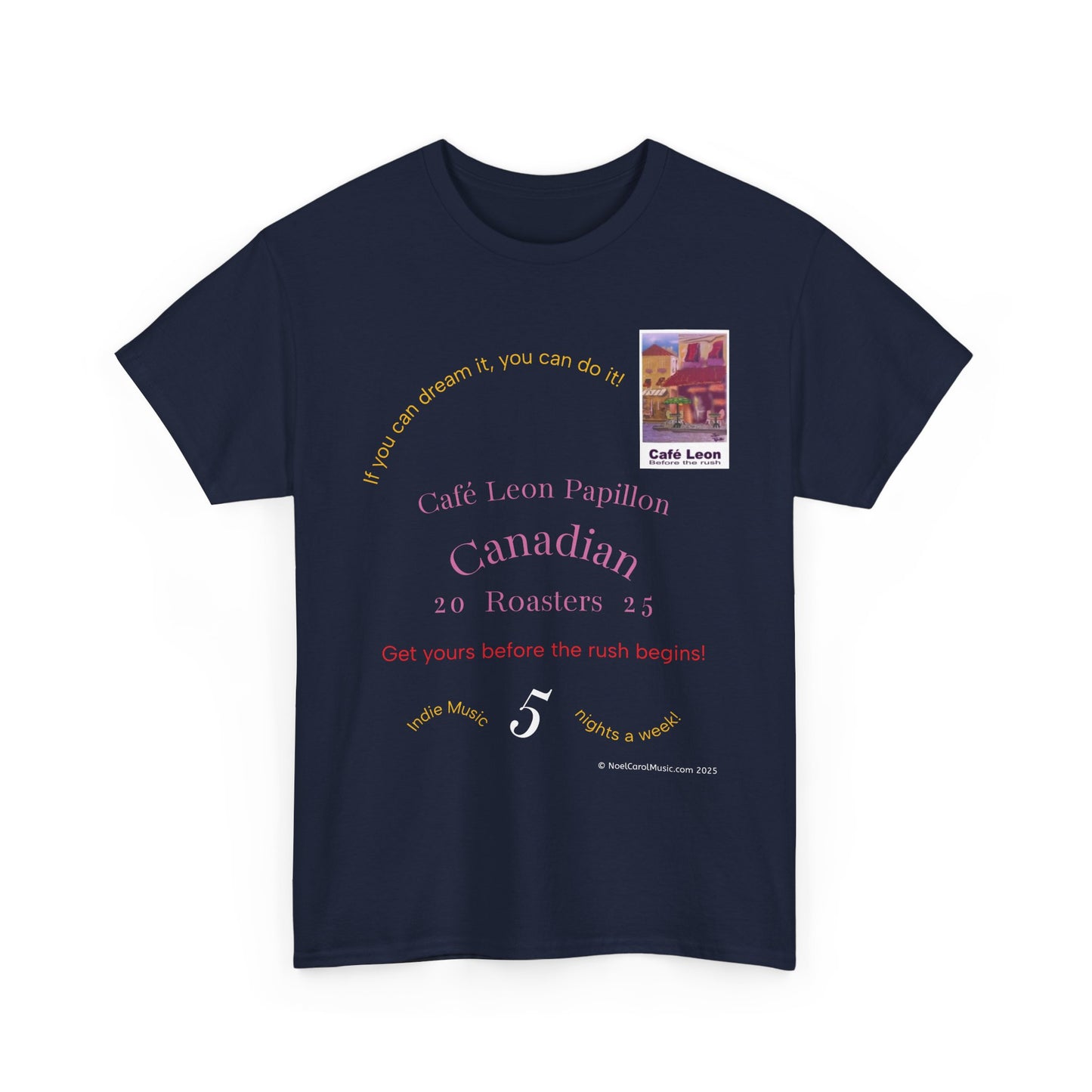 Cafe Leon - If you can dream it, you can do it! - A Leon Papillon Originale T-shirt #2