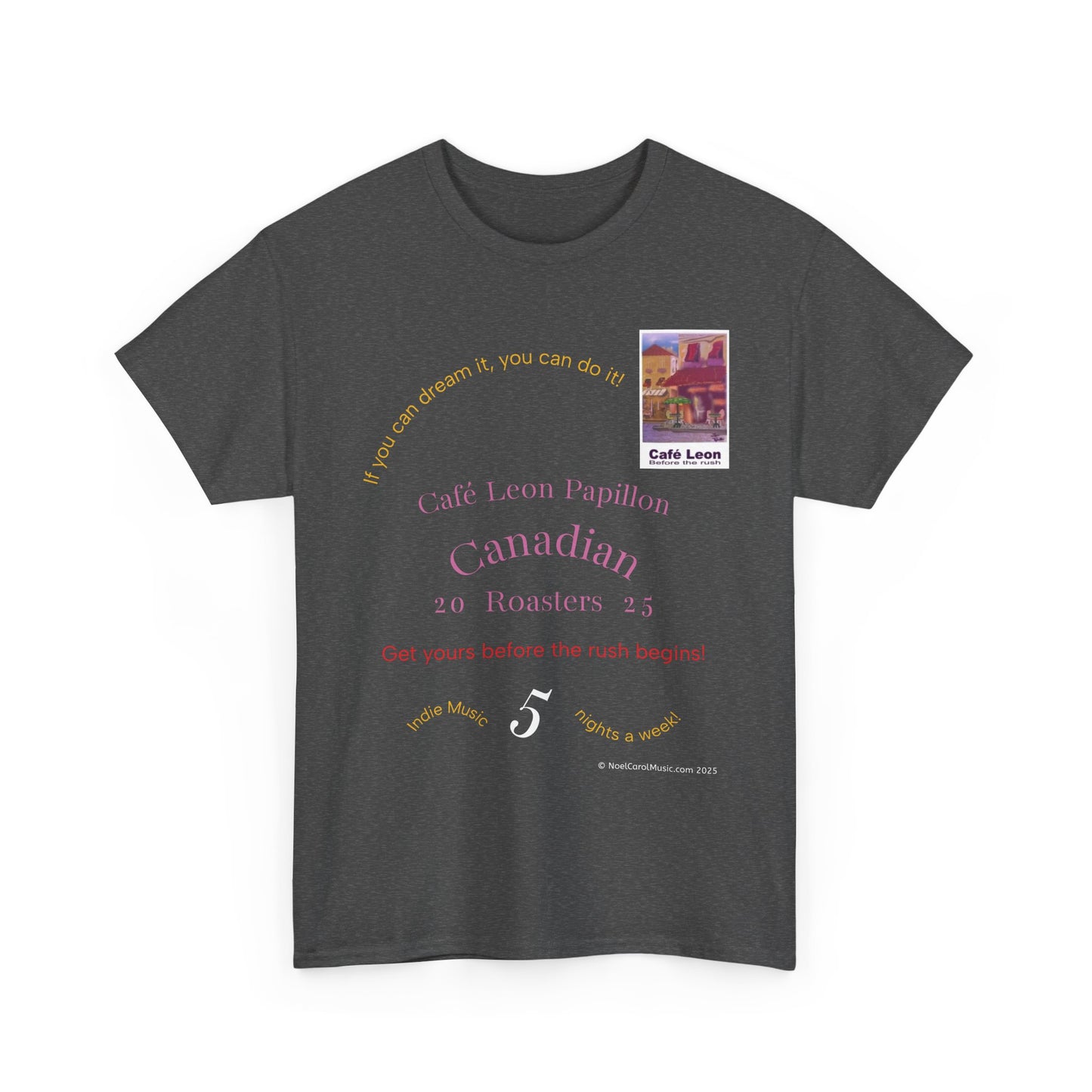 Cafe Leon - If you can dream it, you can do it! - A Leon Papillon Originale T-shirt #2