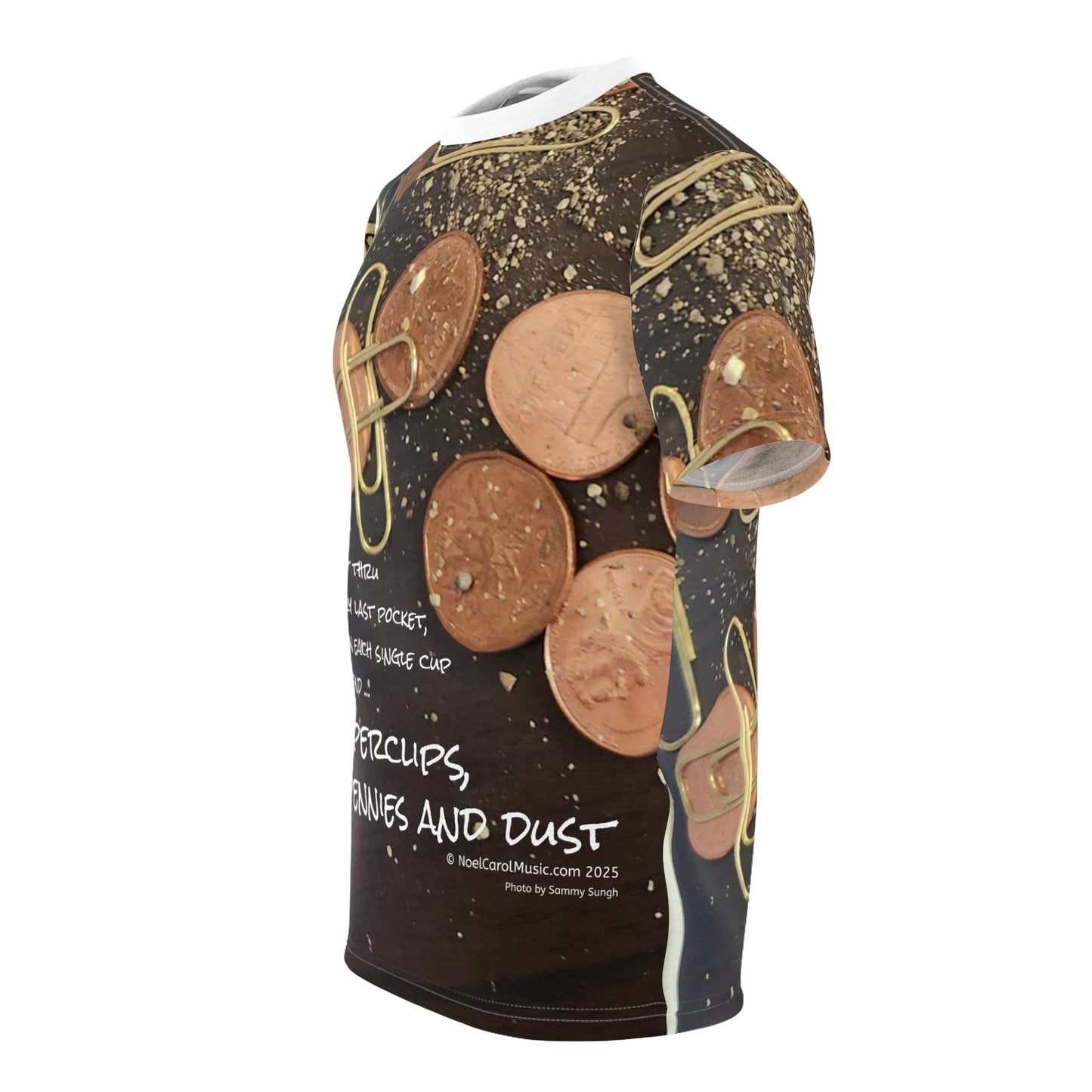Paperclips, Pennies and Dust T-shirt #1 - Went through every last pocket then each single cup … A Noel Carol Originale