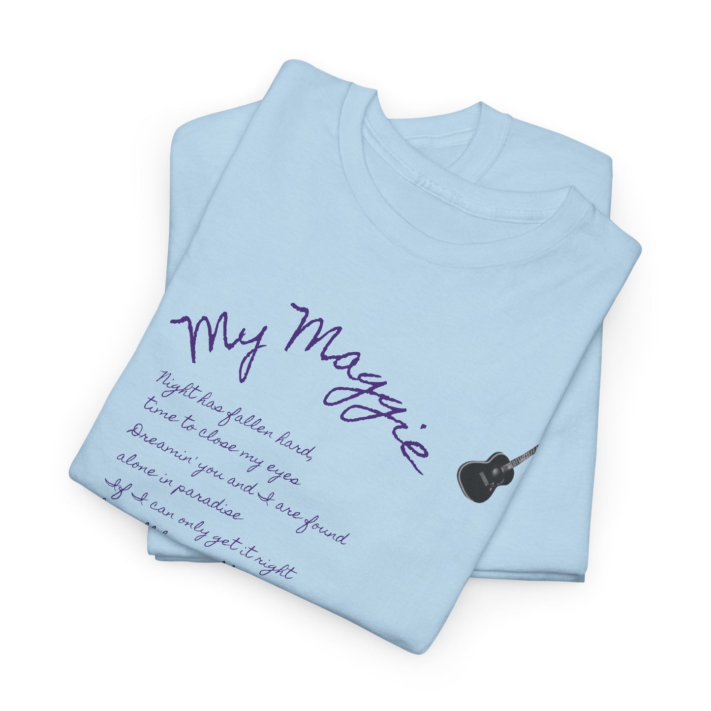 My Maggie T-shirt #5 - Night has fallen hard, time to close my eyes … - A Noel Carol Originale