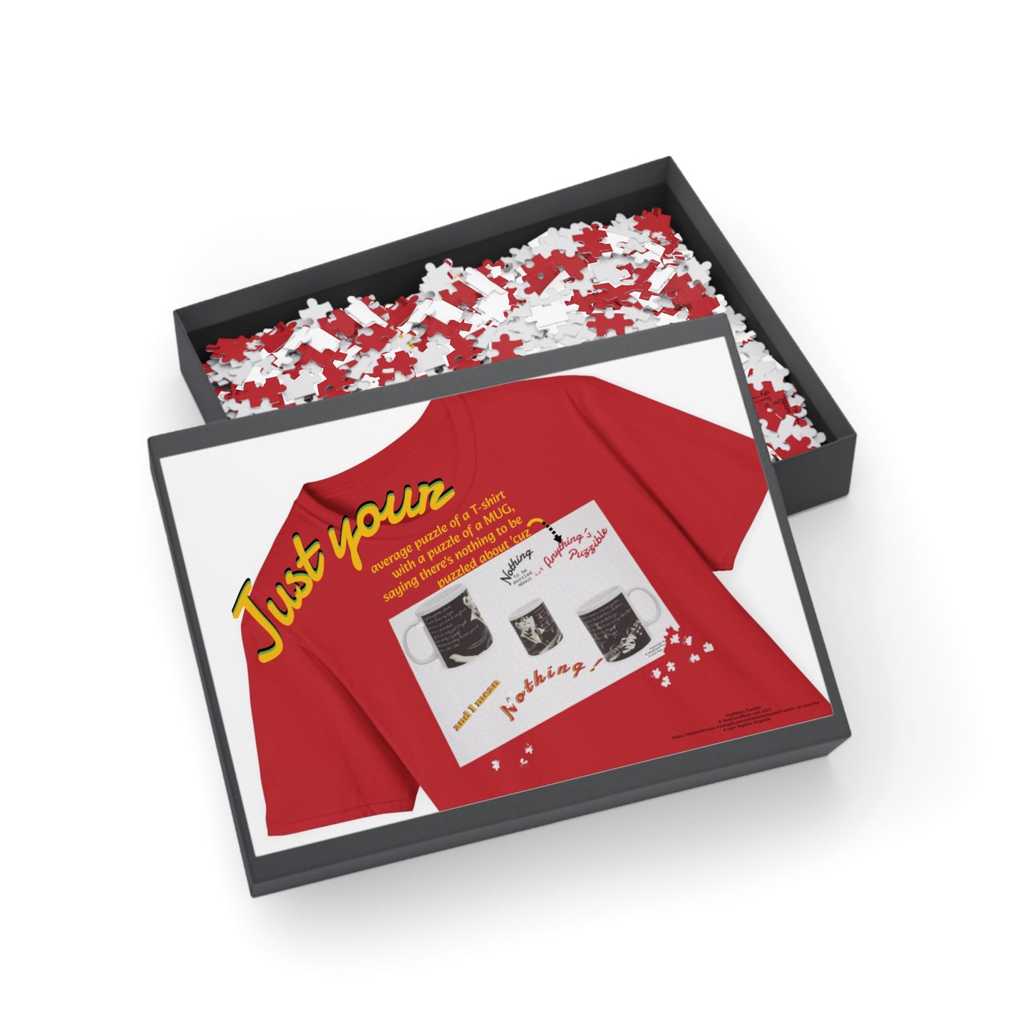 Just your average puzzle of a T-shirt with a puzzle of a MUG, saying there's nothing to be puzzled about 'cuz Anything's Puzzible kinda Puzzle # 2 (96, 252, 500, 1000-Piece)