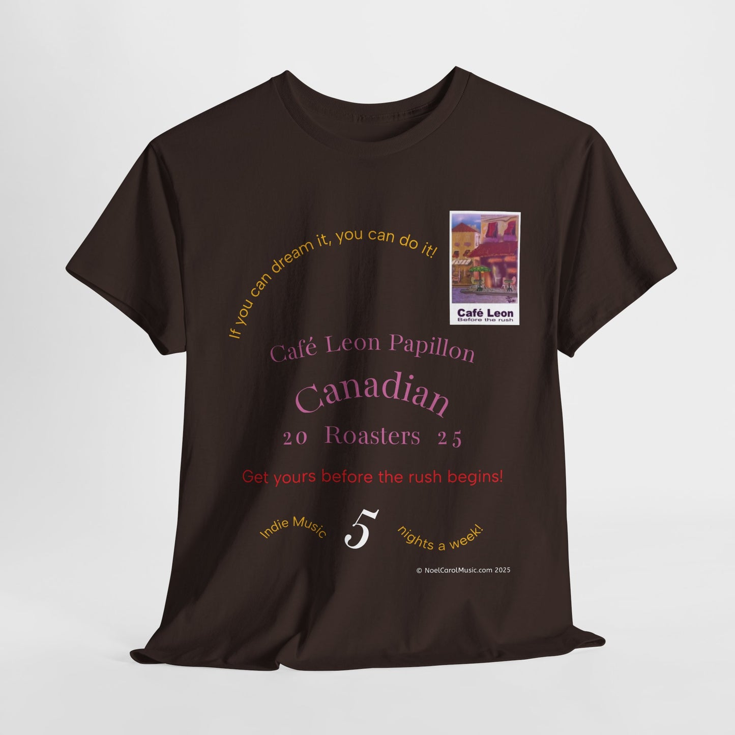 Cafe Leon - If you can dream it, you can do it! - A Leon Papillon Originale T-shirt #2
