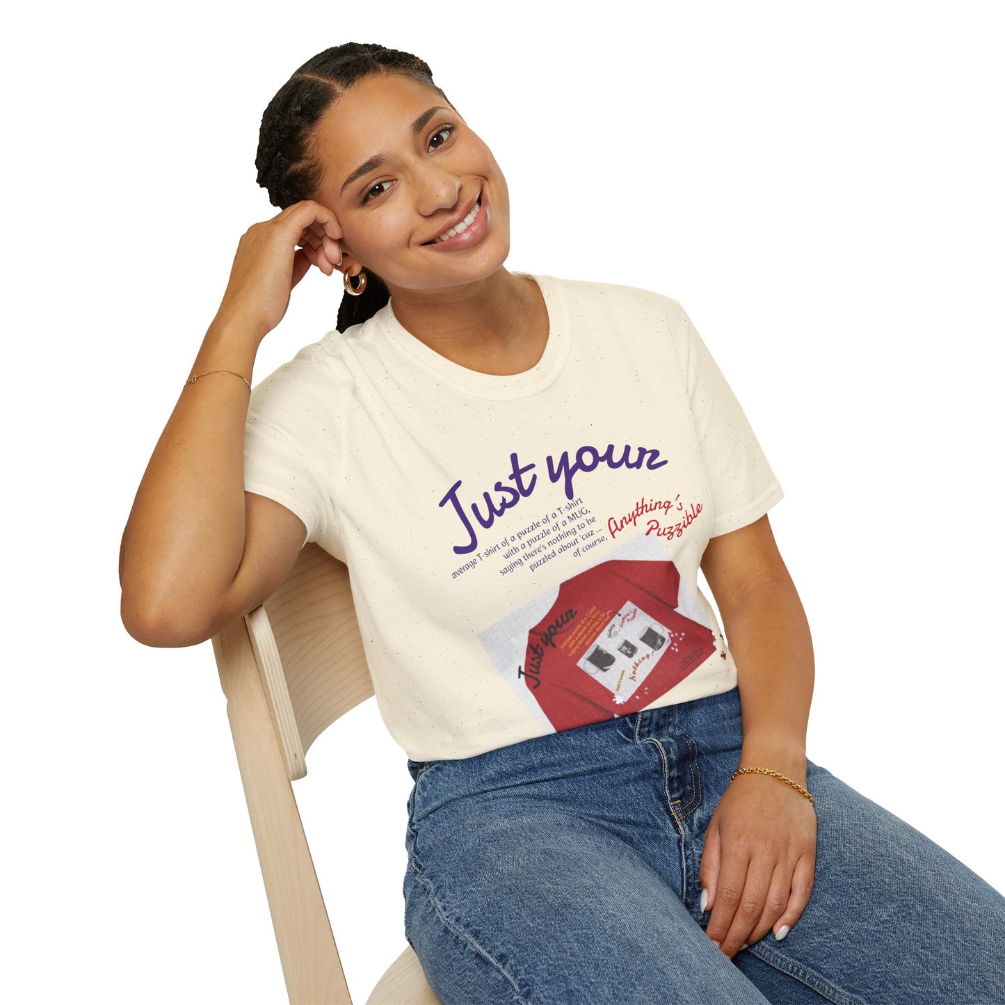 Just your average t-shirt of a puzzle of a t-shirt with a puzzle of a MUG saying "Nothing to be puzzled about" 'cuz Anything's Puzzible kinda Puzzling T-shirt - LIGHT COLORS ONLY # 1