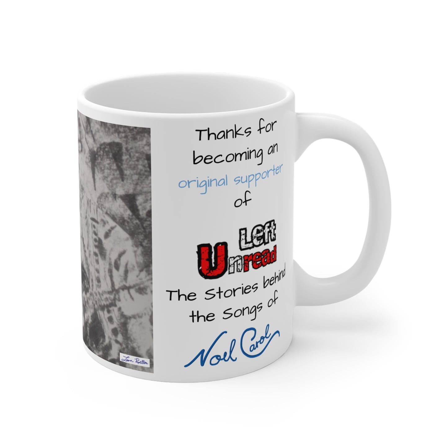 Left Unread Mug #2 - Thanks for becoming an original supporter of Left Unread - The stories behind the songs of Noel Carol - White Mug 11oz