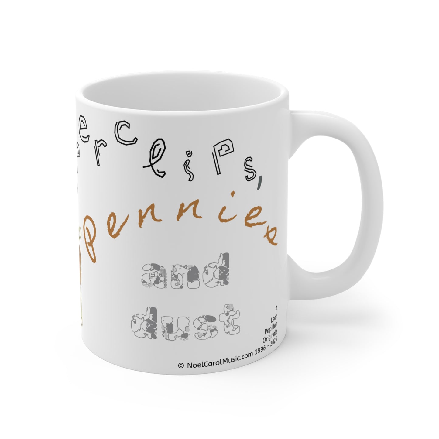 My New Favorite Noel Carol Song is … Paperclips, Pennies and Dust - A Leon Papillon Original 11oz Mug