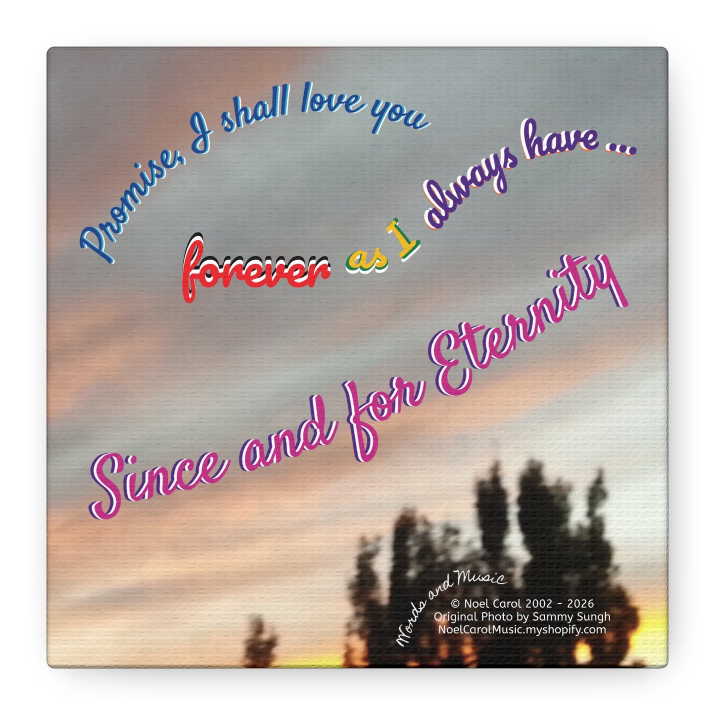 Since and for Eternity Canvas Wall Art | A Noel Carol Originale | 6" x 6"