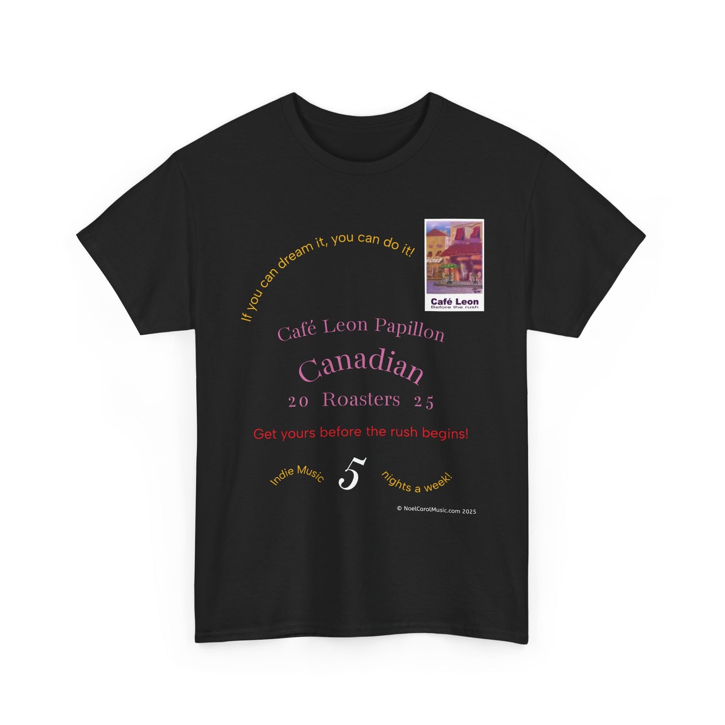 Cafe Leon - If you can dream it, you can do it! - A Leon Papillon Originale T-shirt #2