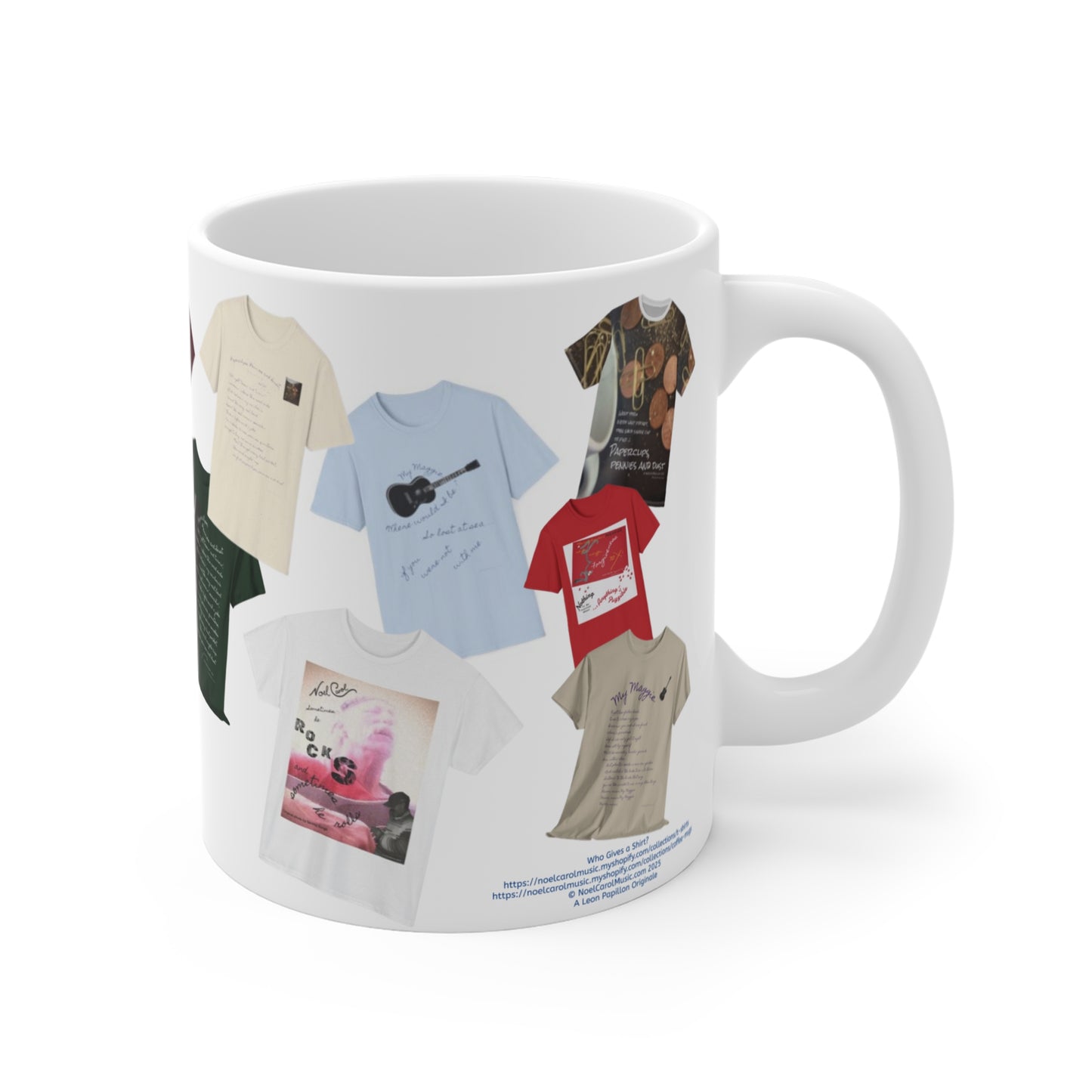 15 of our T-shirts on a Mug - 11oz Coffee Mug - A Leon Papillon Originale - NoelCarolMusic