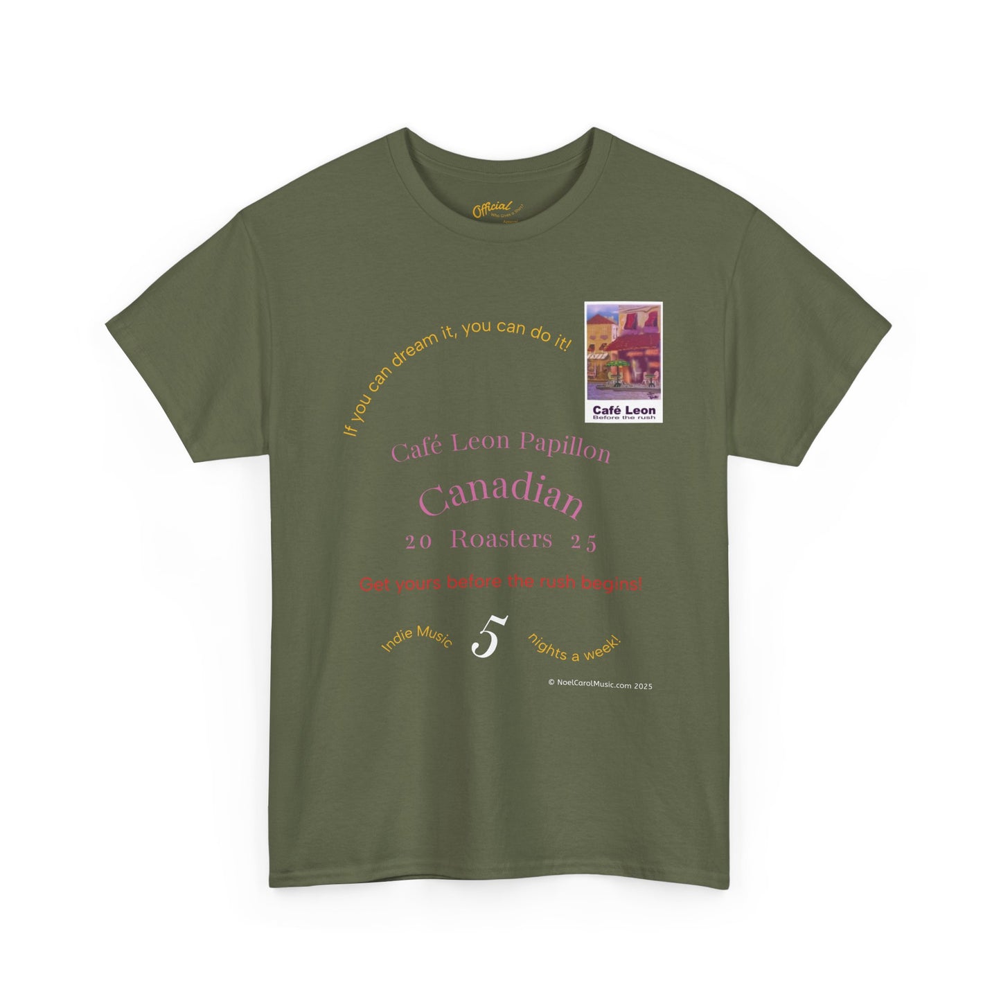 Cafe Leon - If you can dream it, you can do it! - A Leon Papillon Originale T-shirt #2