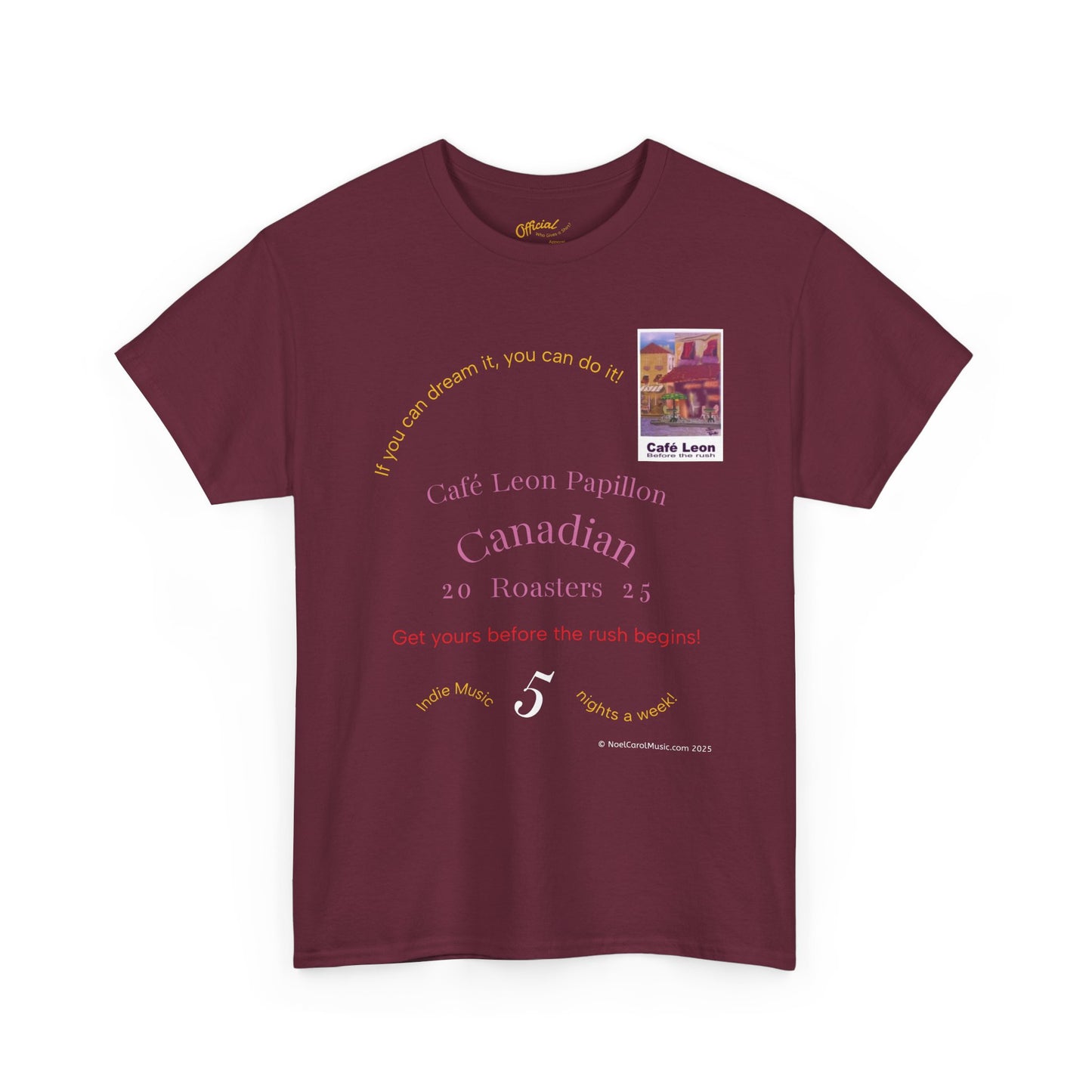 Cafe Leon - If you can dream it, you can do it! - A Leon Papillon Originale T-shirt #2