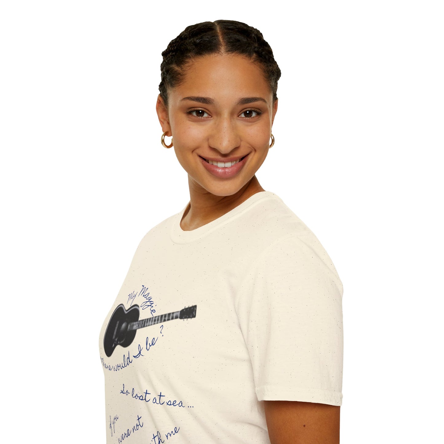 My Maggie T-shirt #4 - Where would I be? So lost at sea … if you were not with me - A Noel Carol Originale