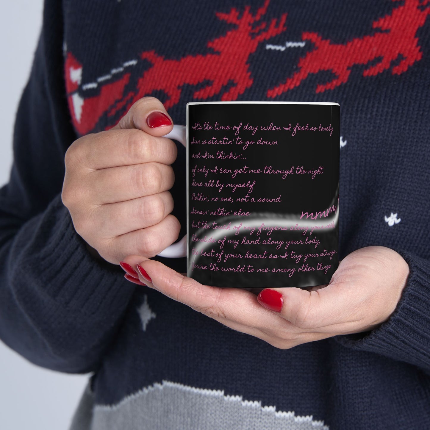 My Maggie Mug #2 - It's the time of day when I feel so lonely - A Noel Carol Originale - Pink text