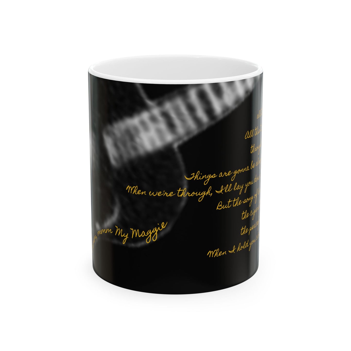 My Maggie Mug #3 - Can't begin to explain all that you've done for me - A Noel Carol Originale - Yellow text