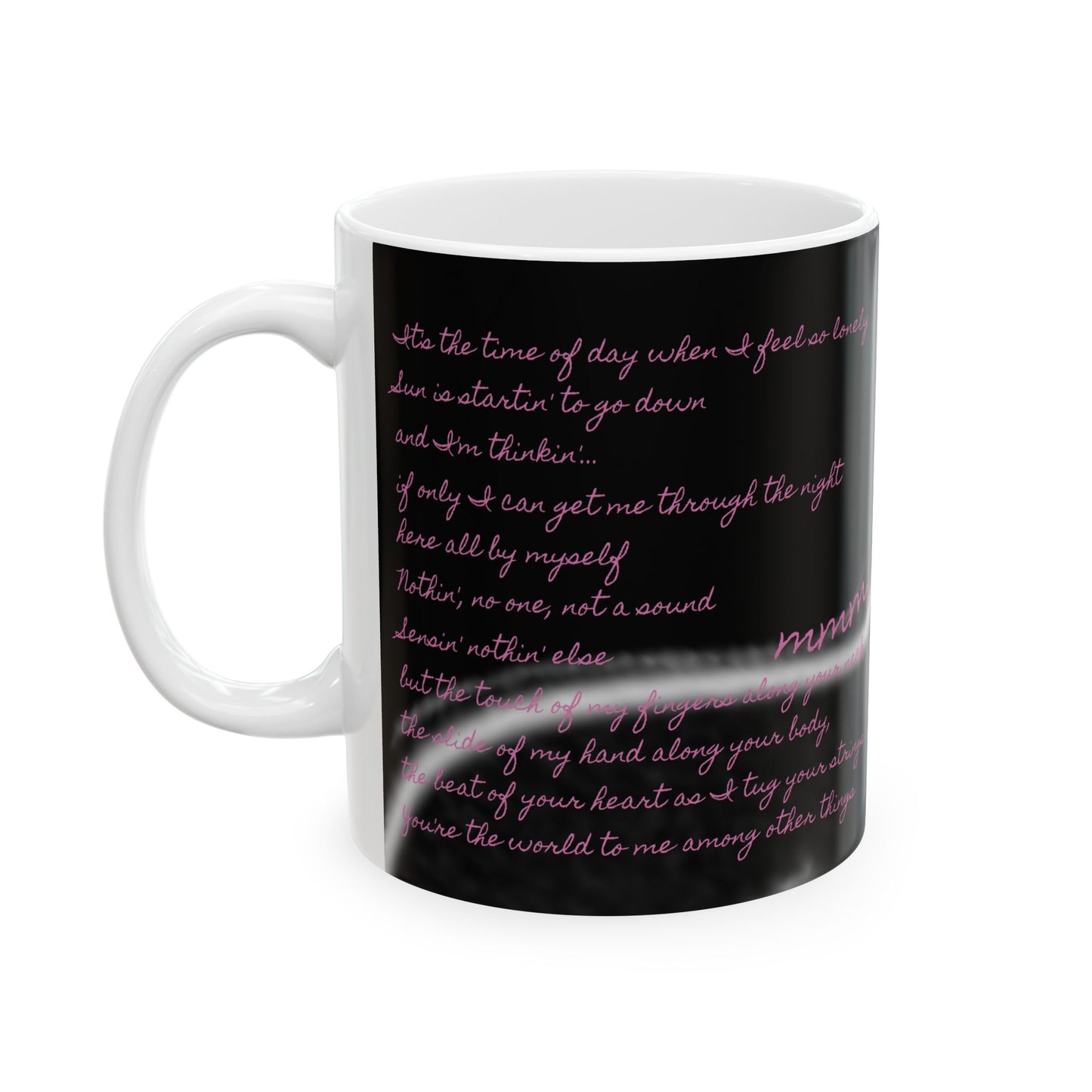 My Maggie Mug #2 - It's the time of day when I feel so lonely - A Noel Carol Originale - Pink text