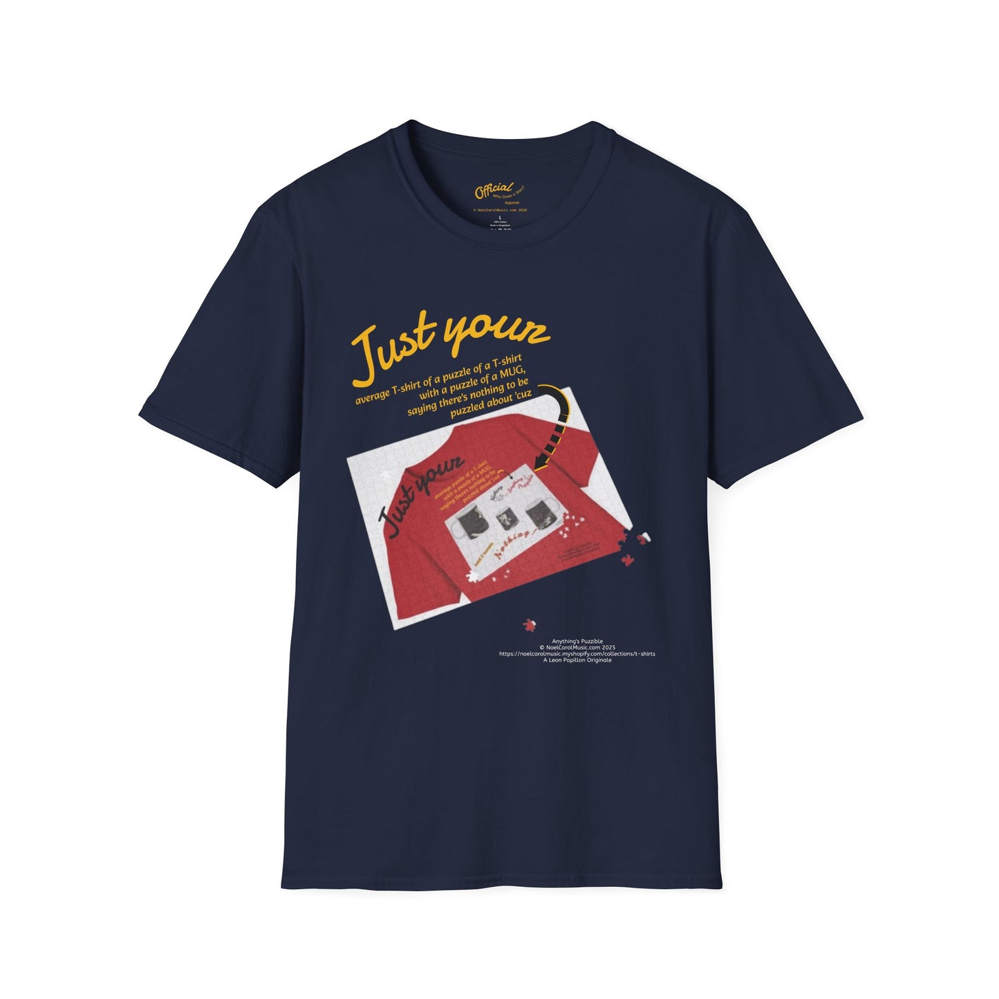 Just your average t-shirt of a puzzle of a t-shirt with a puzzle of a MUG saying "Nothing to be puzzled about" 'cuz Anything's Puzzible kinda Puzzling T-shirt - DARK COLORS ONLY # 2