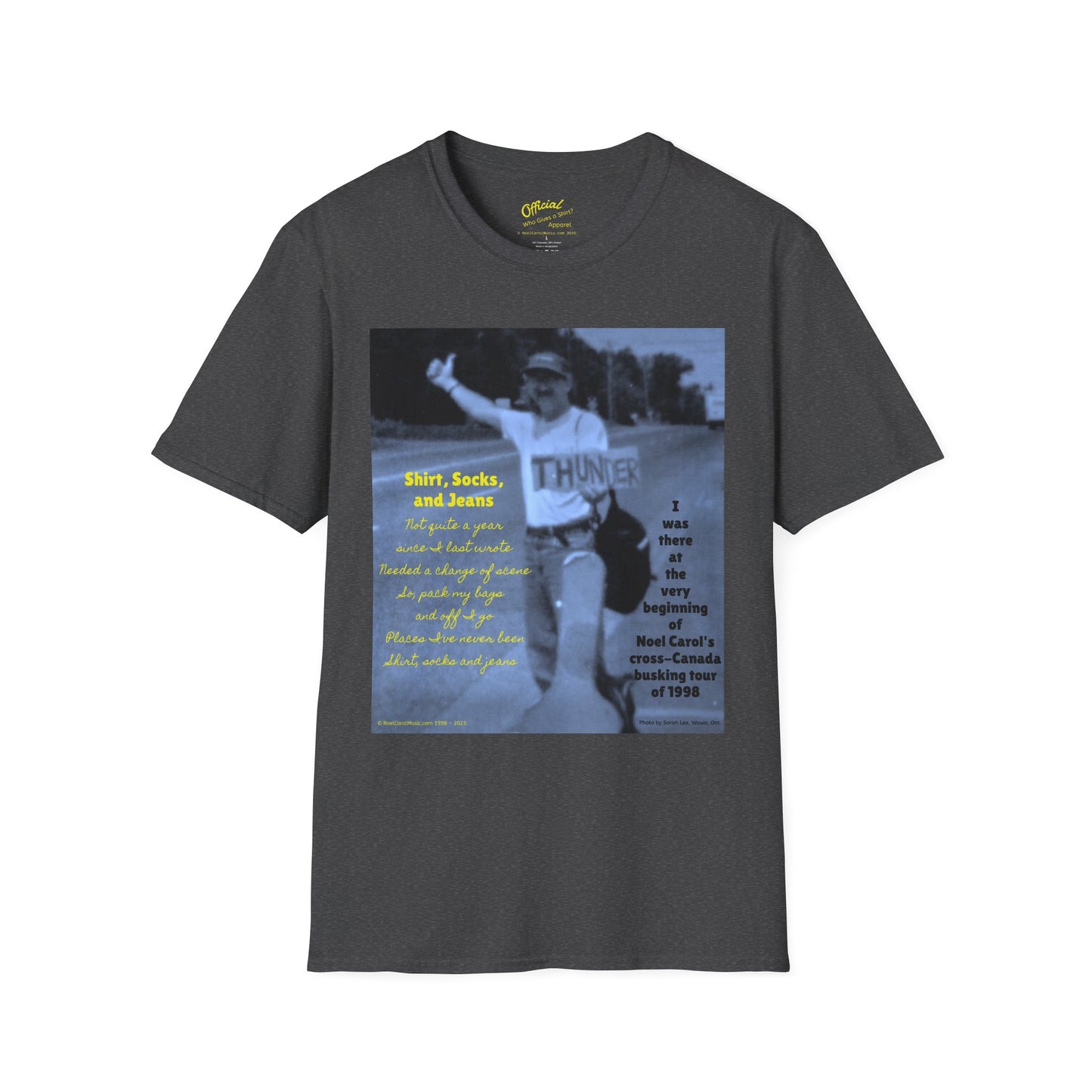 Shirt, Socks, and Jeans T-shirt # 1 - I was there at the beginning of Noel Carol's cross-Canada busking tour of 1998