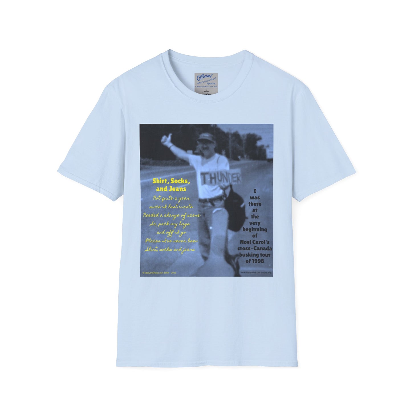 Shirt, Socks, and Jeans T-shirt # 1 - I was there at the beginning of Noel Carol's cross-Canada busking tour of 1998