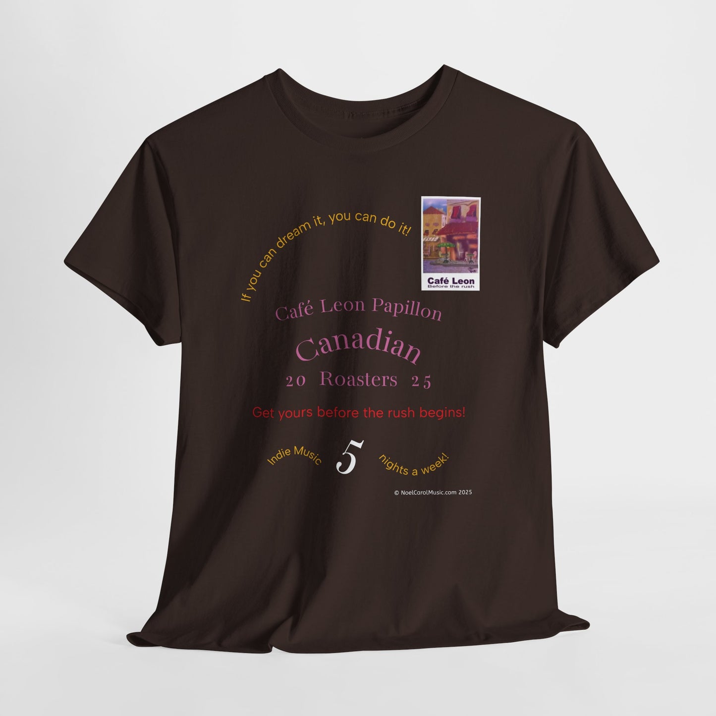 Cafe Leon - If you can dream it, you can do it! - A Leon Papillon Originale T-shirt #2