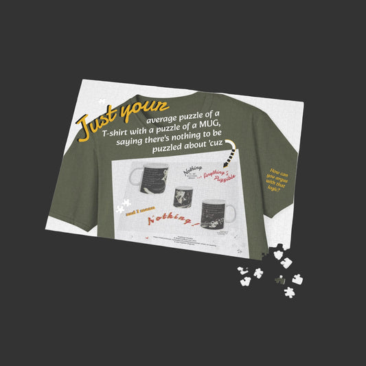 Just your average puzzle of a T-shirt with a puzzle of a MUG, saying there's nothing to be puzzled about 'cuz Anything's Puzzible kinda Puzzle # 1 (96, 252, 500, 1000-Piece)