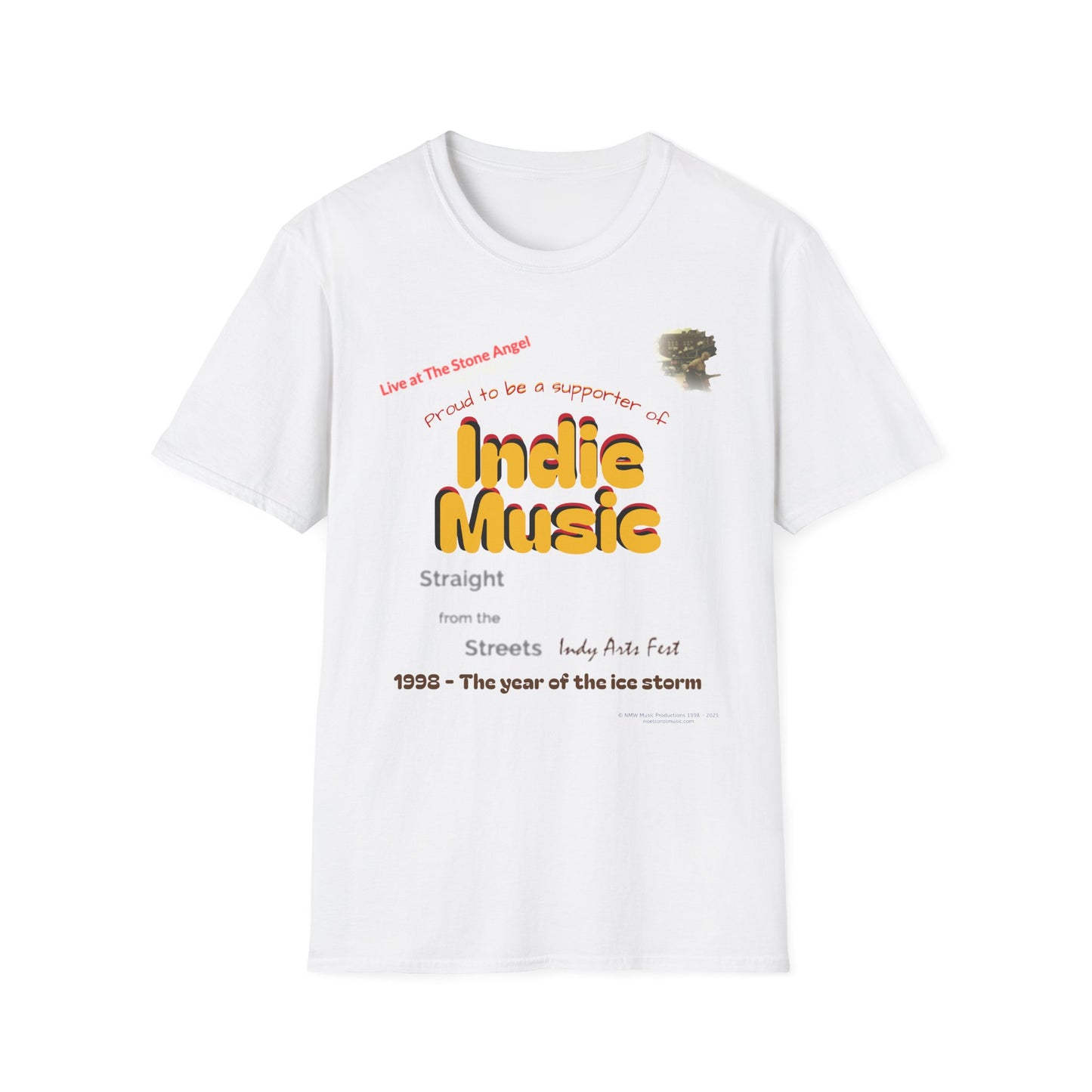 Proud to be a supporter of Indie Music - Straight from the Streets Indy Arts Fest - T#1 T-shirt