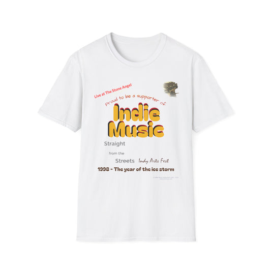 Proud to be a supporter of Indie Music - Straight from the Streets Indy Arts Fest - T#1 T-shirt