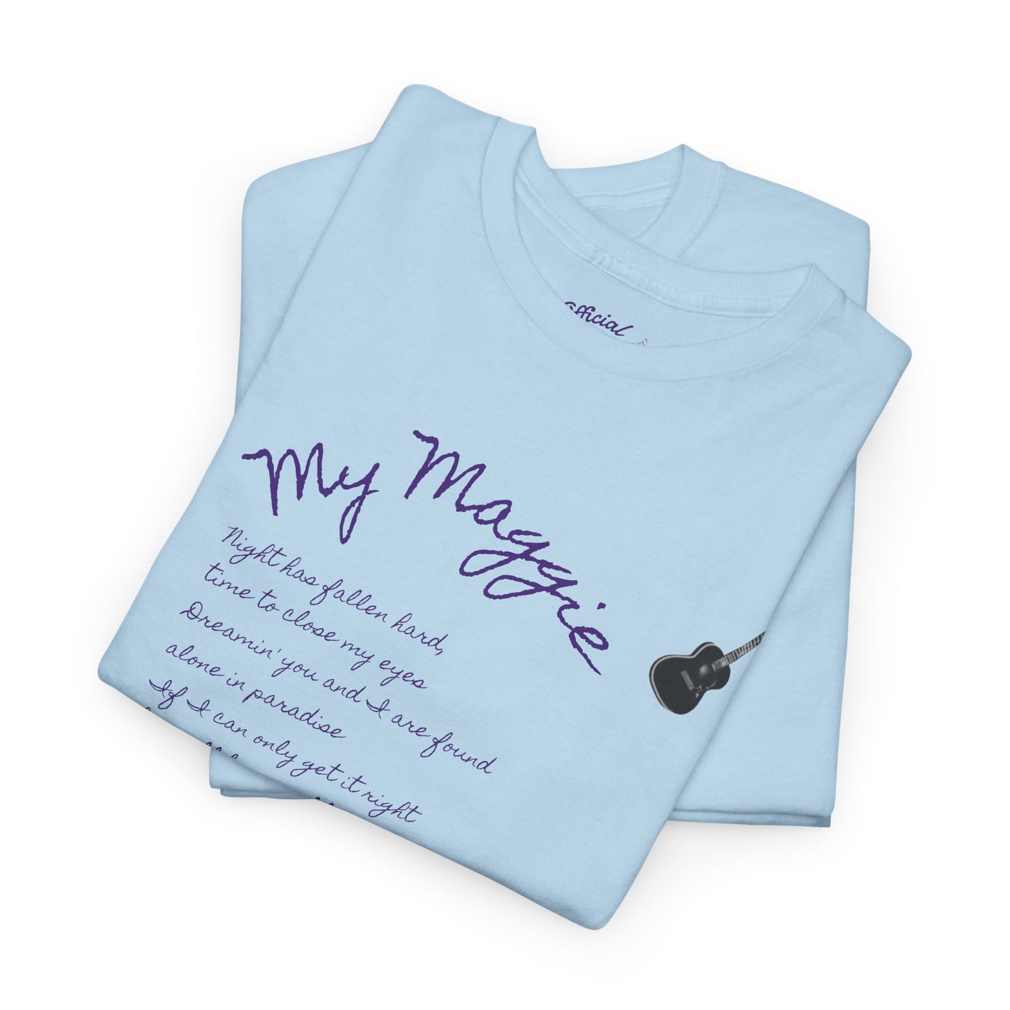My Maggie T-shirt #5 - Night has fallen hard, time to close my eyes … - A Noel Carol Originale