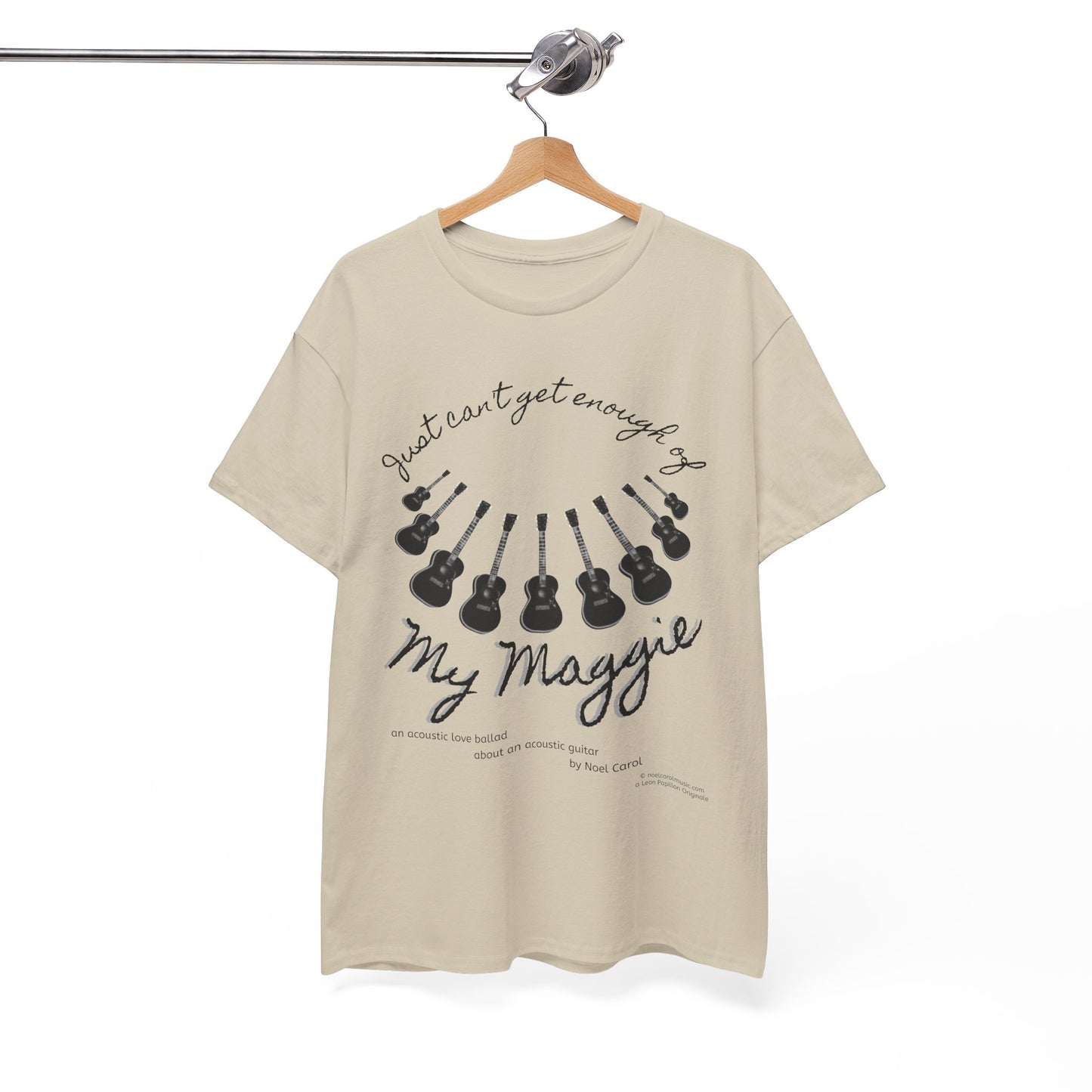 My Maggie T-shirt # 7 - Just can't get enough of My Maggie by Noel Carol - A Leon Papillon Originale