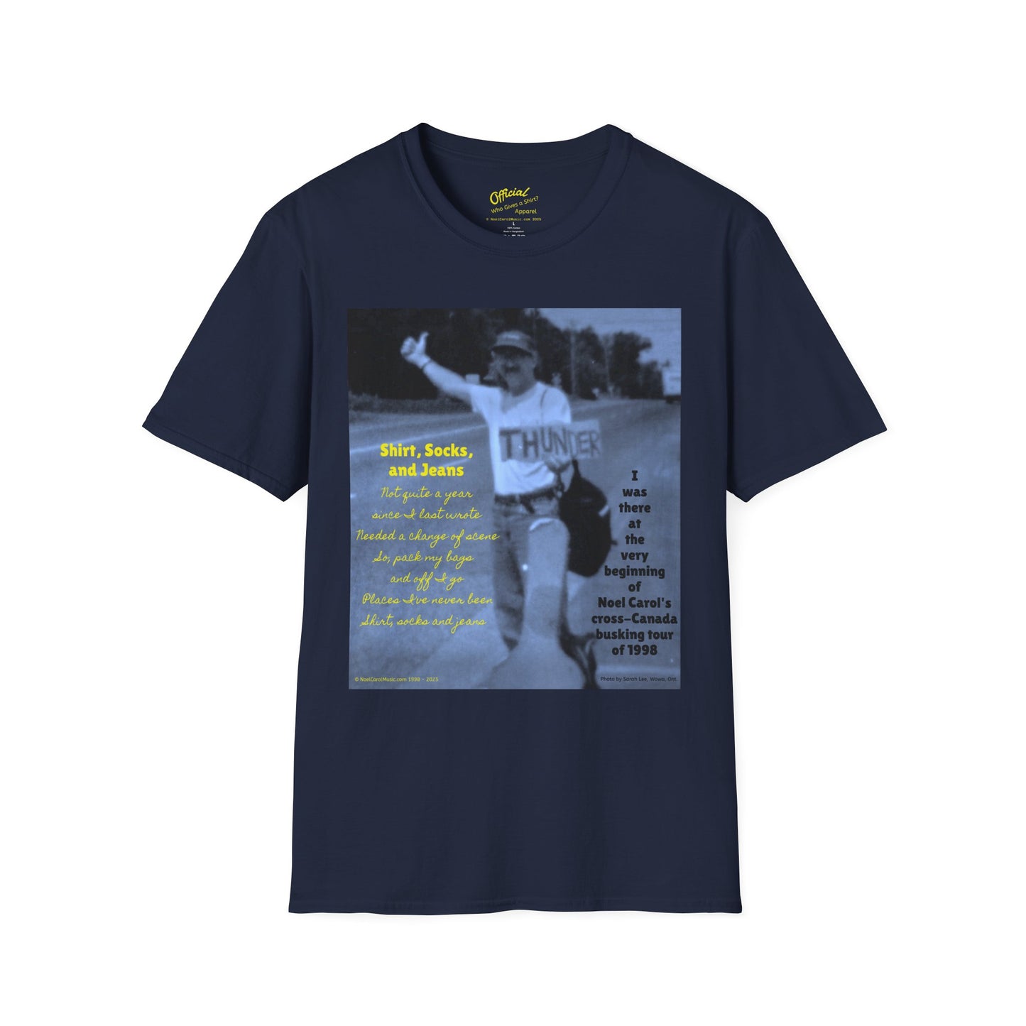 Shirt, Socks, and Jeans T-shirt # 1 - I was there at the beginning of Noel Carol's cross-Canada busking tour of 1998