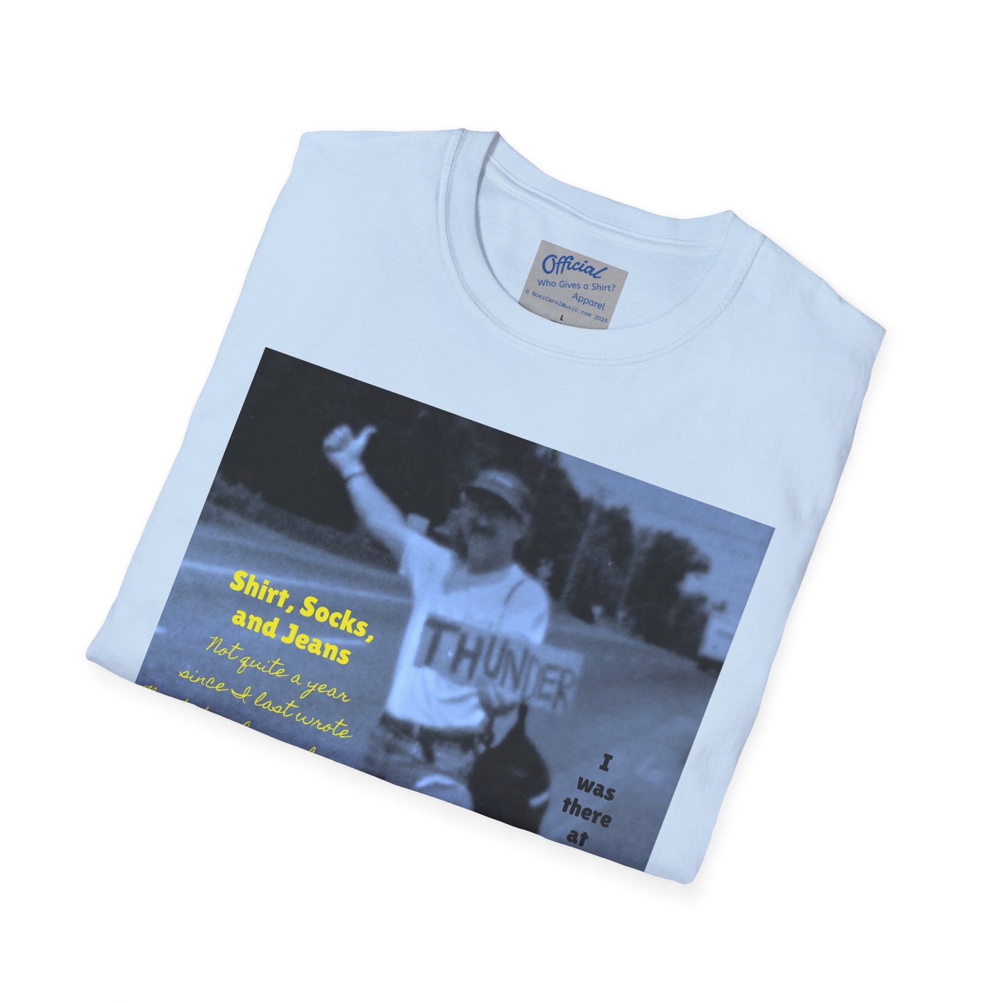 Shirt, Socks, and Jeans T-shirt # 1 - I was there at the beginning of Noel Carol's cross-Canada busking tour of 1998