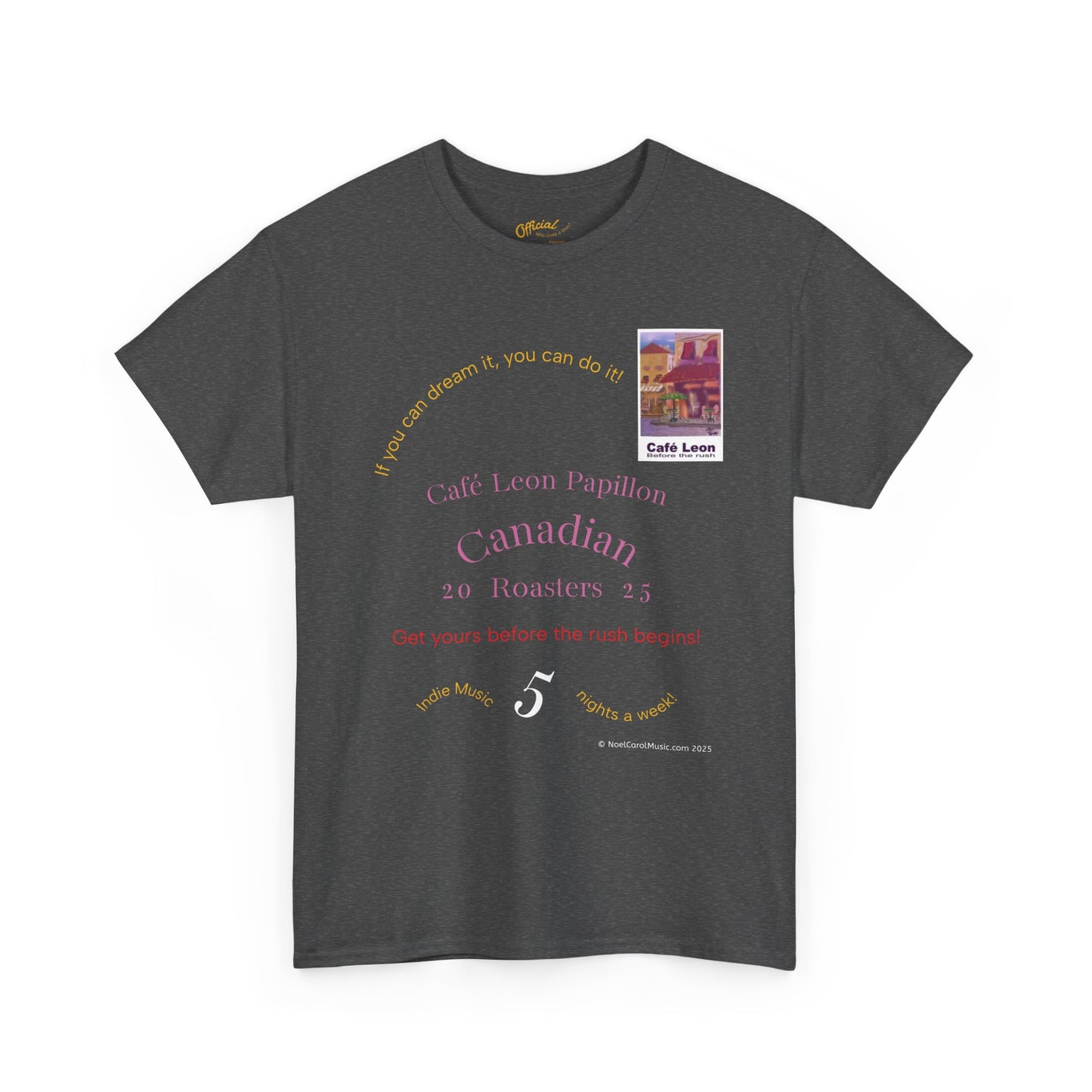 Cafe Leon - If you can dream it, you can do it! - A Leon Papillon Originale T-shirt #2