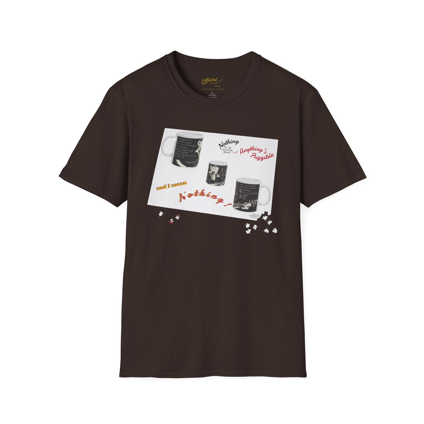 T-shirt of a puzzle of a MUG saying there's "Nothing to be puzzled about … and I mean Nothing!"