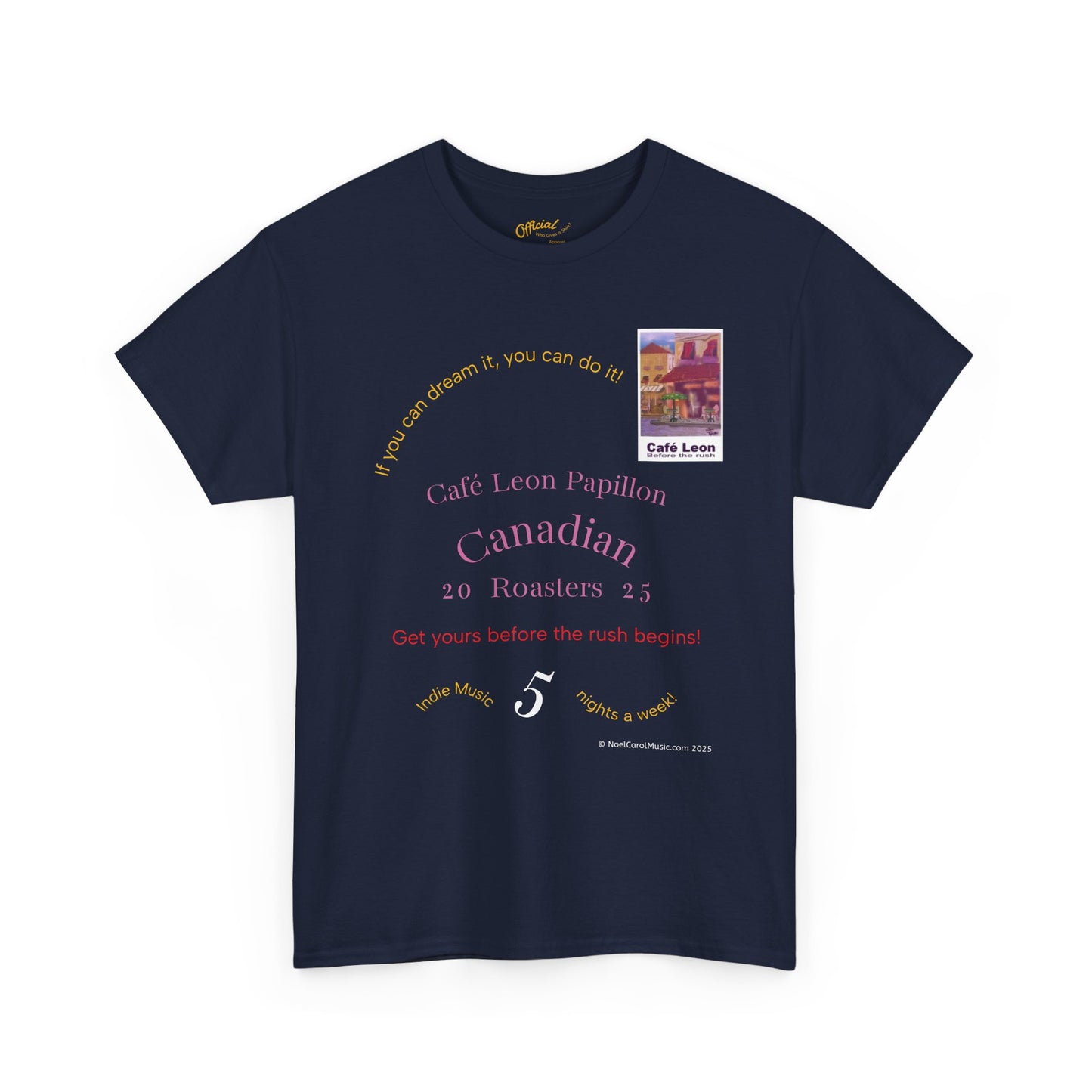 Cafe Leon - If you can dream it, you can do it! - A Leon Papillon Originale T-shirt #2