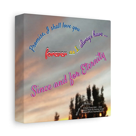 Since and for Eternity Canvas Wall Art | A Noel Carol Originale | 6" x 6"