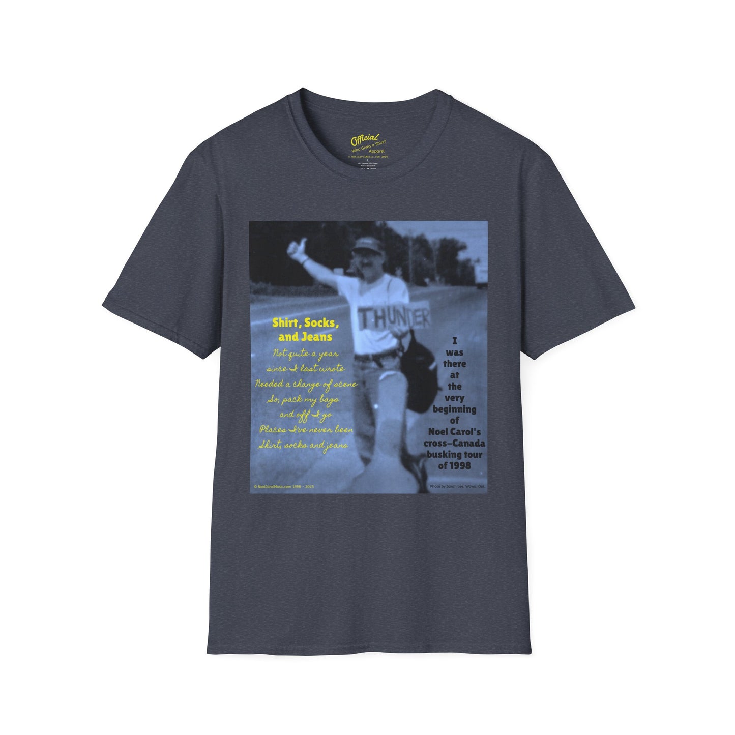 Shirt, Socks, and Jeans T-shirt # 1 - I was there at the beginning of Noel Carol's cross-Canada busking tour of 1998