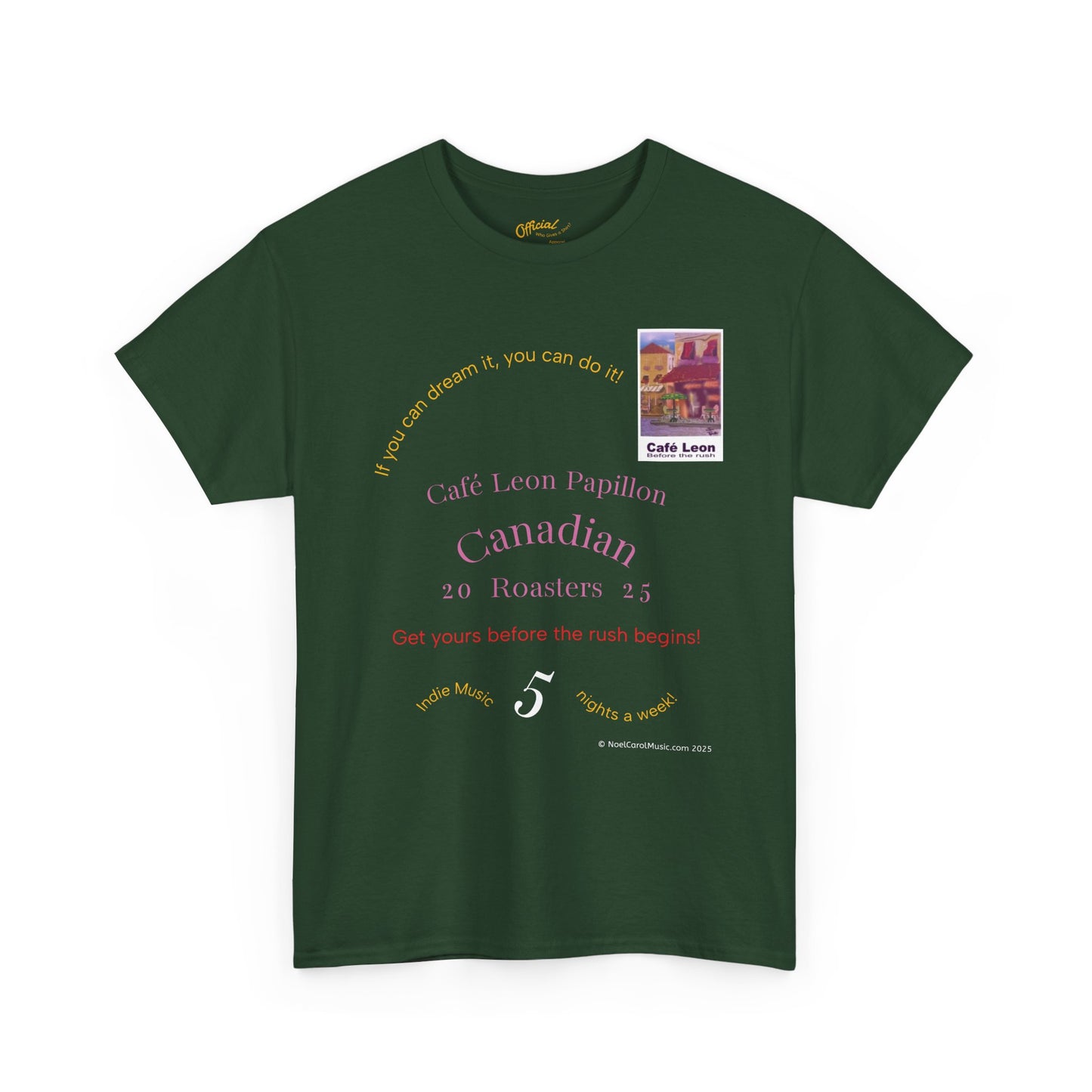 Cafe Leon - If you can dream it, you can do it! - A Leon Papillon Originale T-shirt #2